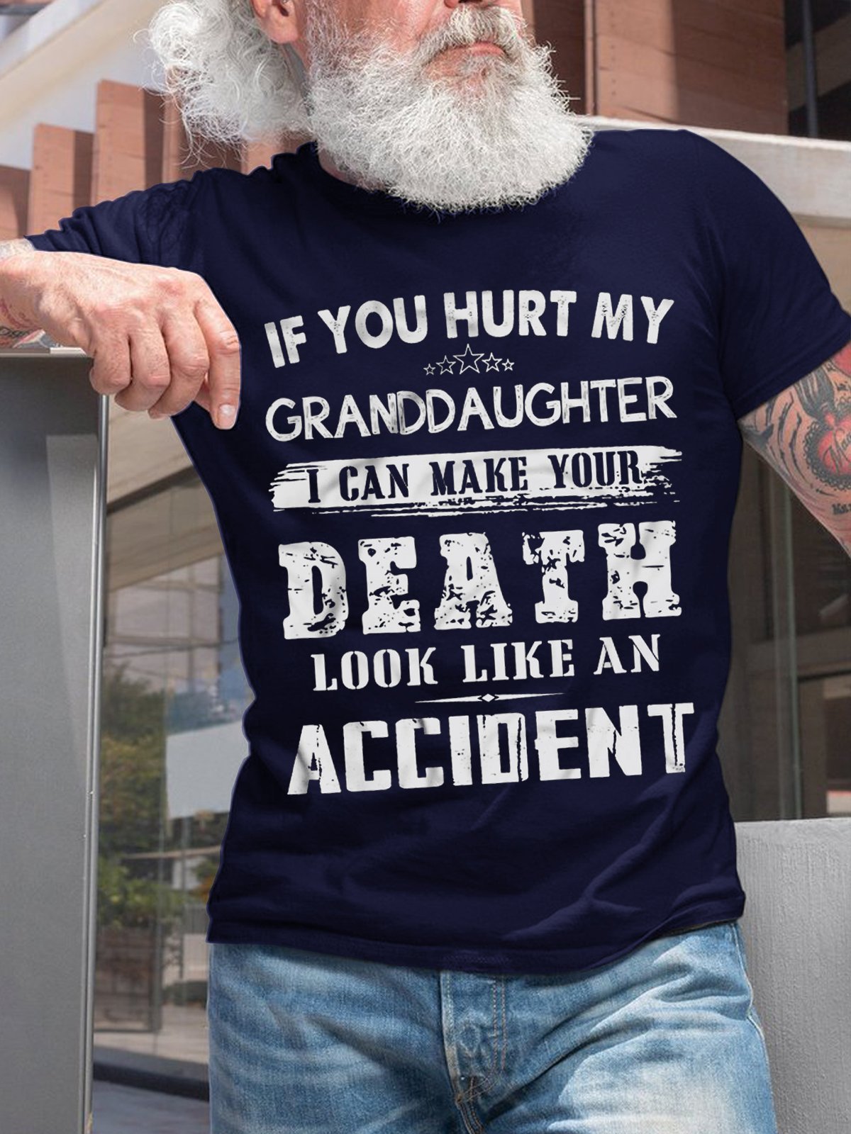 Men If You Hurt My Granddaughter I Can Make Your Death Look Like An Accident Loose Cotton Crew Neck T-Shirt