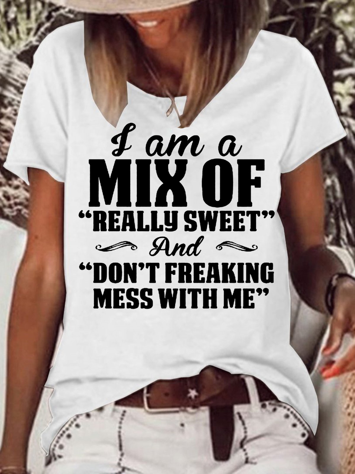 Womens Funny I Am A Mix Of Really Sweet And Don't Freaking Mess With Me Crew Neck Casual T-Shirt