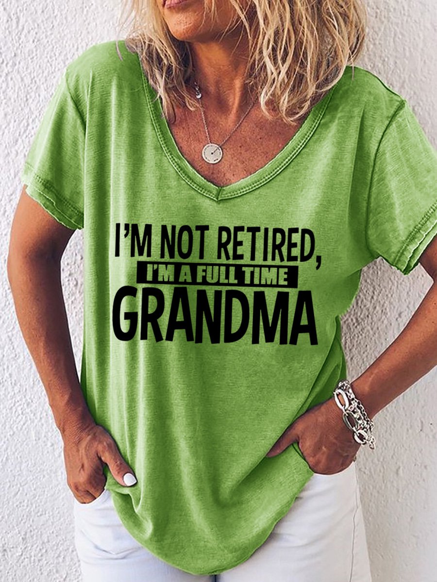 I'm Not Retired I'm A Full Time Grandma Women's T-Shirt