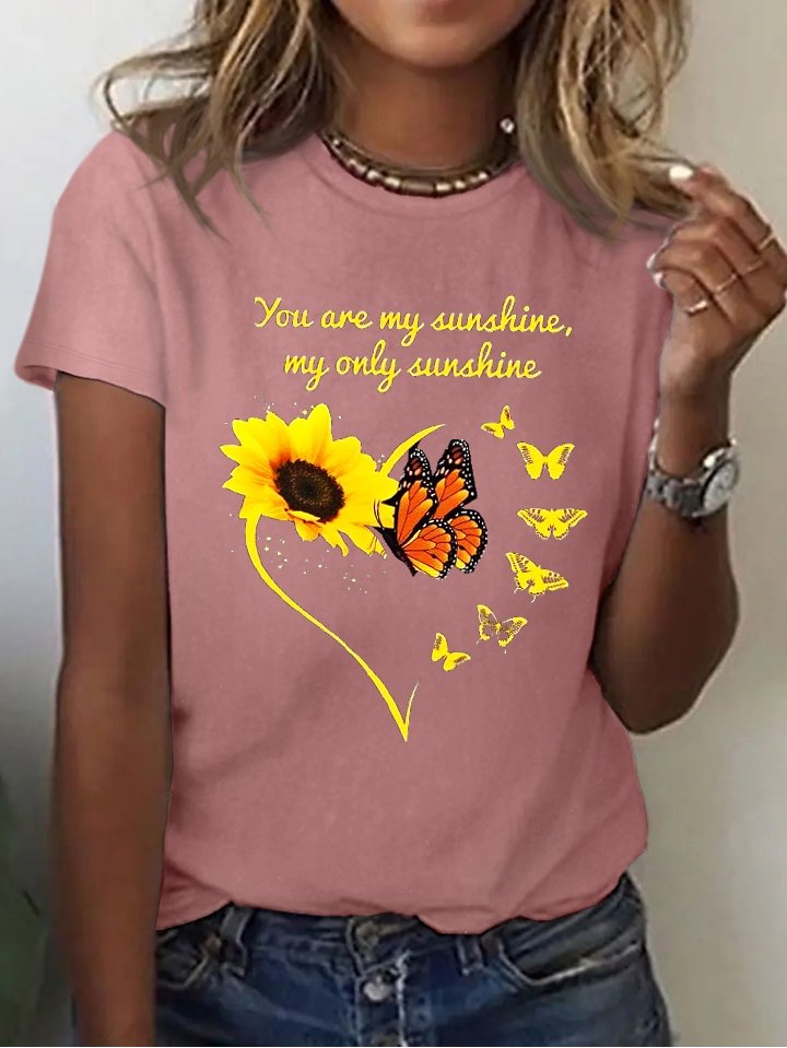 Women Sunflower and butterfly You Are My Sunshine My Only Sunshine Loose Simple T-Shirt