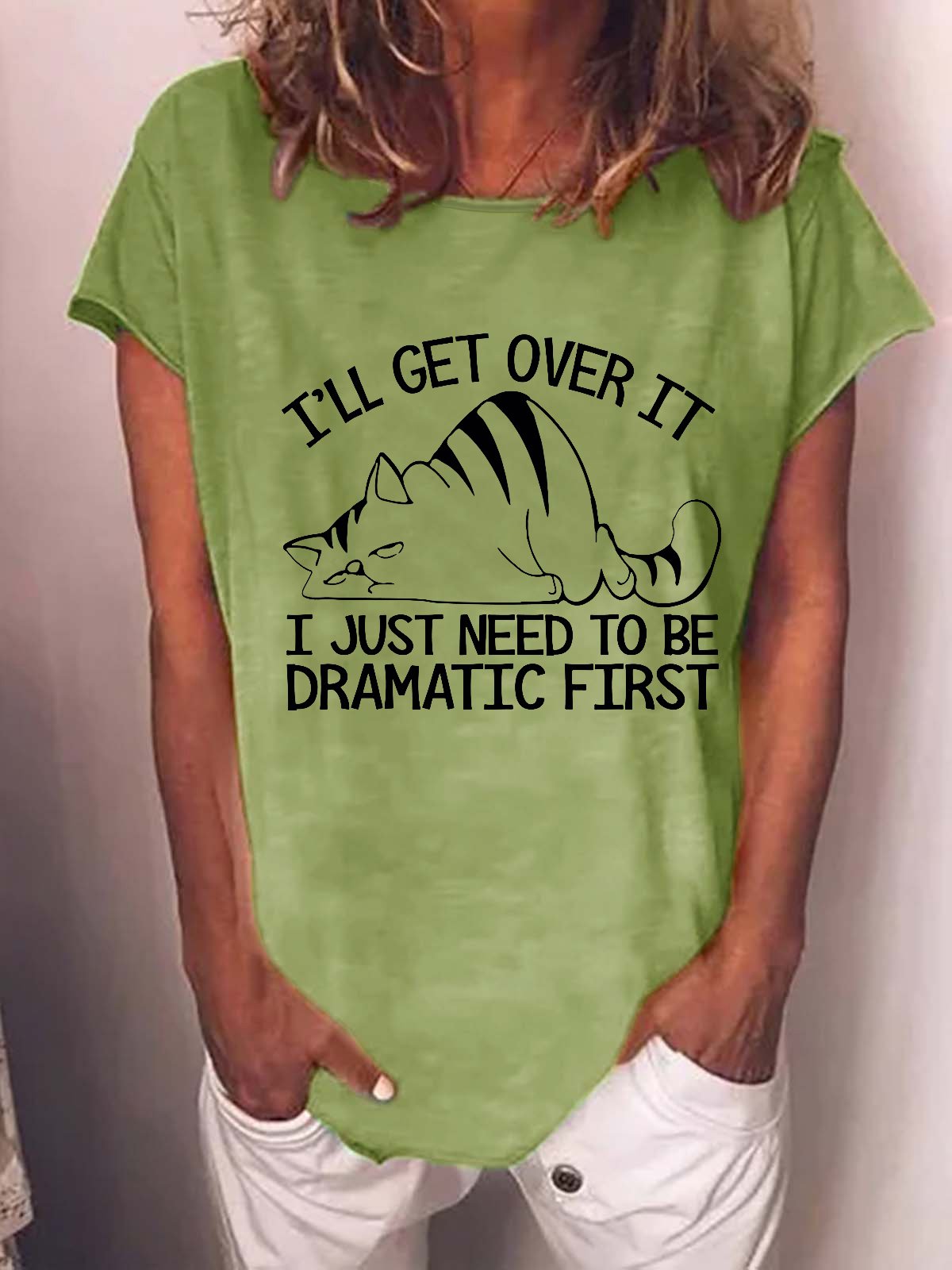 Women Cat Lovers I'll Get Over It I Just Need To Be Dramatic First Loose Cotton-Blend T-Shirt