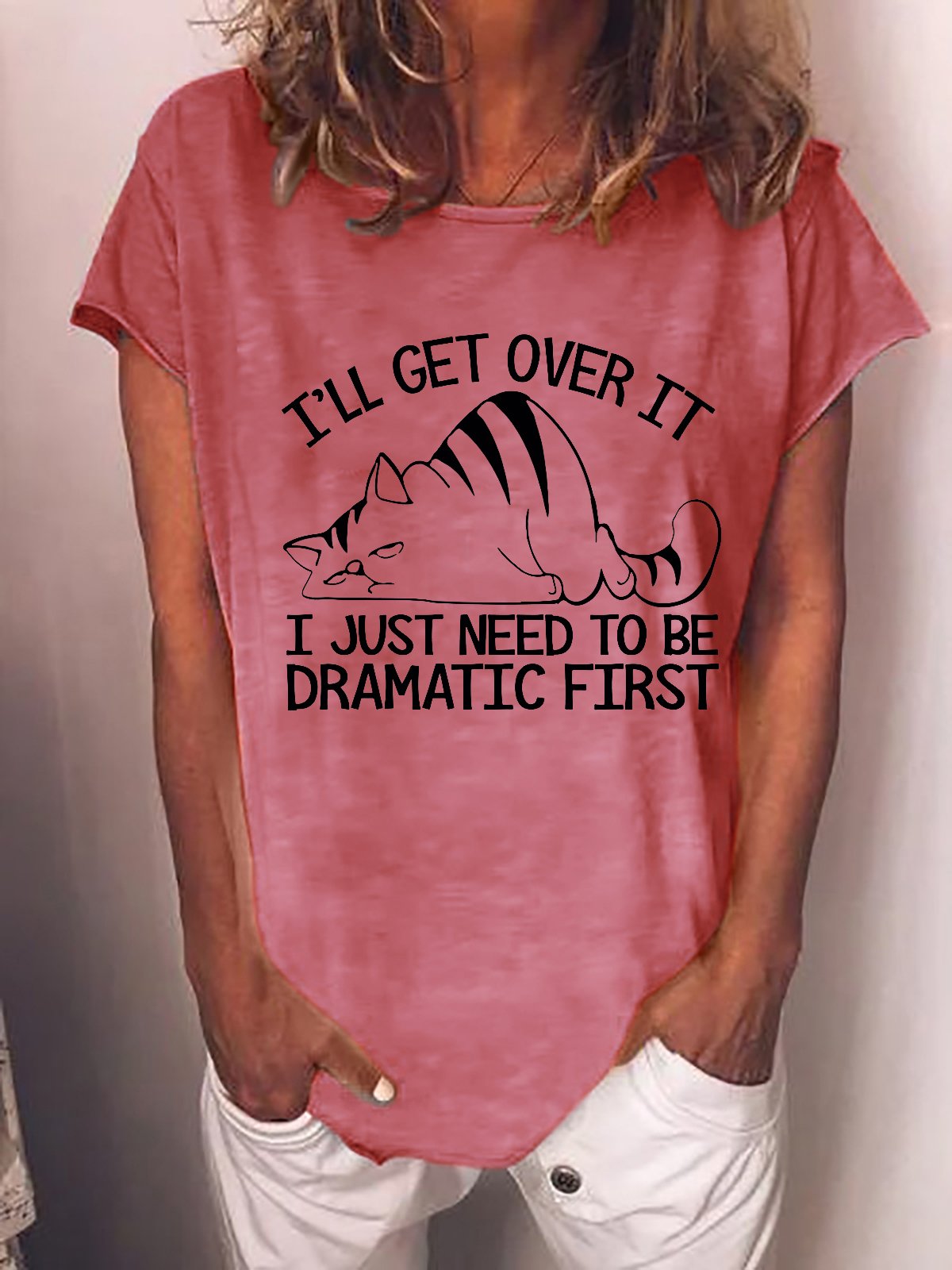 Women Cat Lovers I'll Get Over It I Just Need To Be Dramatic First Loose Cotton-Blend T-Shirt