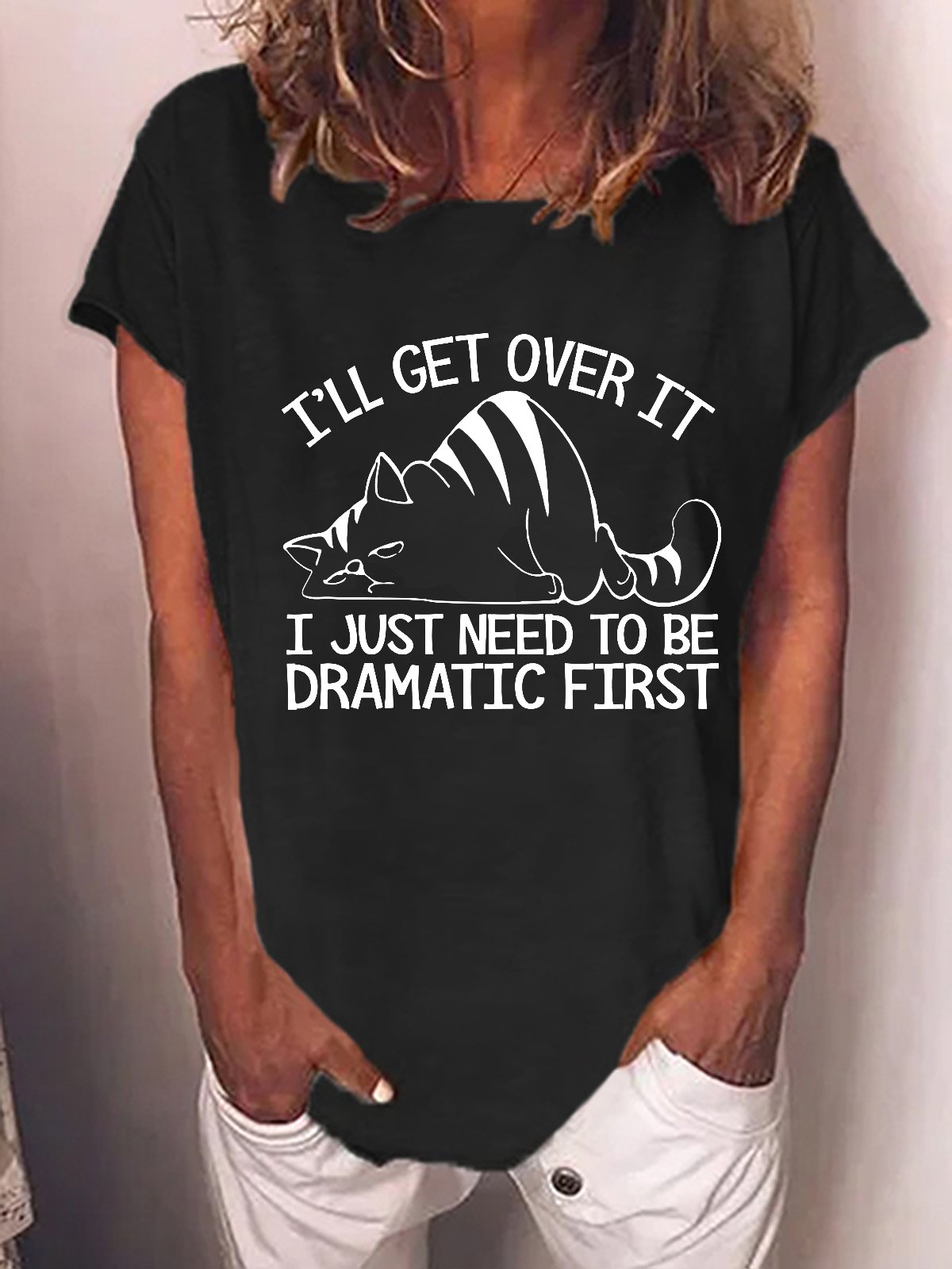 Women Cat Lovers I'll Get Over It I Just Need To Be Dramatic First Loose Cotton-Blend T-Shirt