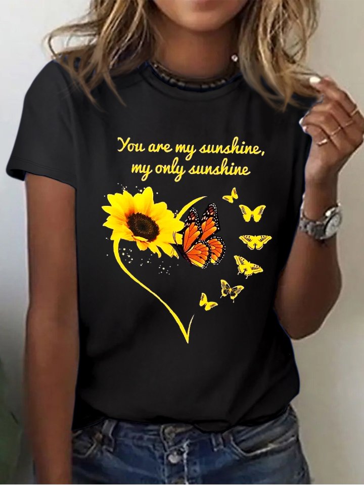 Women Sunflower and butterfly You Are My Sunshine My Only Sunshine Loose Simple T-Shirt