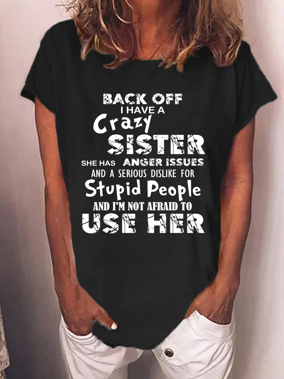 Back Off I Have A Crazy Sister Women's T-Shirt