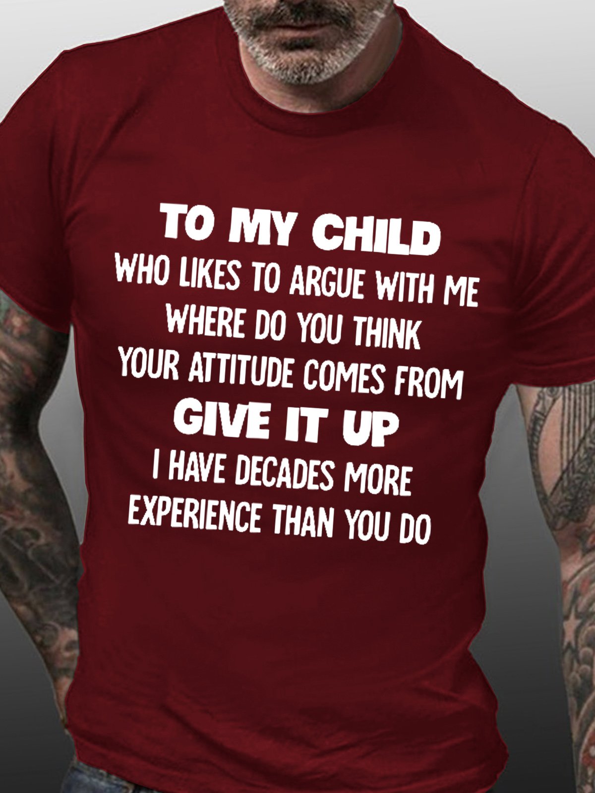 Mens Funny To My Child Who Likes To Argue With Me Cotton Crew Neck T-Shirt