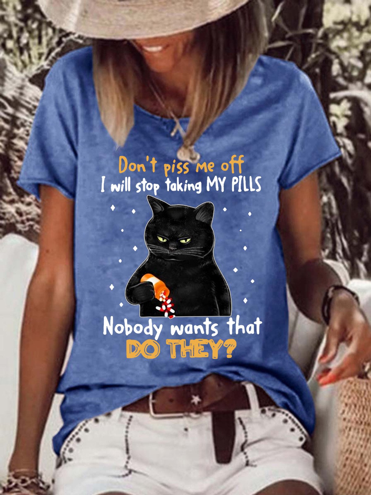 Don't Piss Me Off Nobody Wants That Women's Cat With Pills T-Shirt