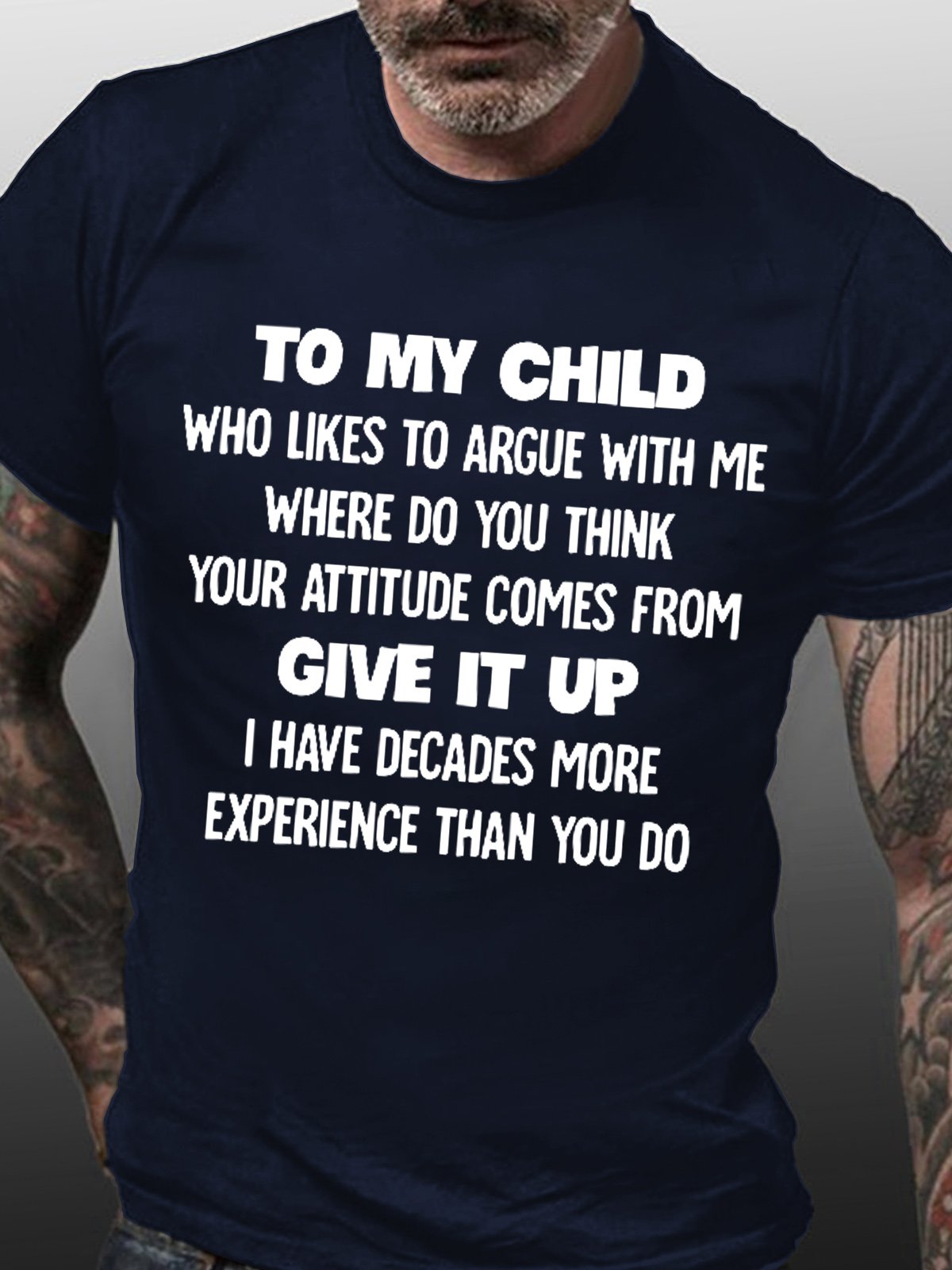 Mens Funny To My Child Who Likes To Argue With Me Cotton Crew Neck T-Shirt