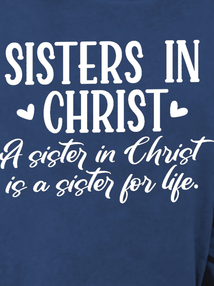 Women Funny Graphic Sisters In Christ Is A Sister For Life Loose Simple Sweatshirt