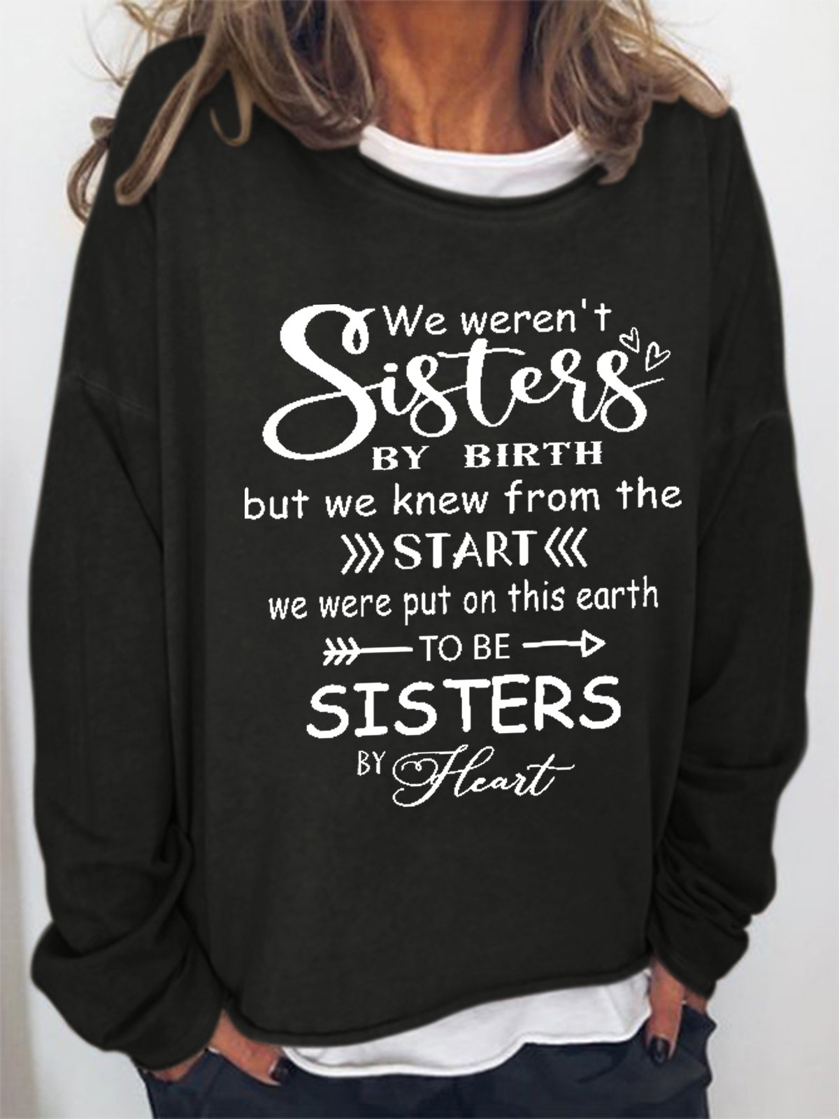 Women Funny Graphic We weren't sisters by birth To be sisters by heart Sweatshirt