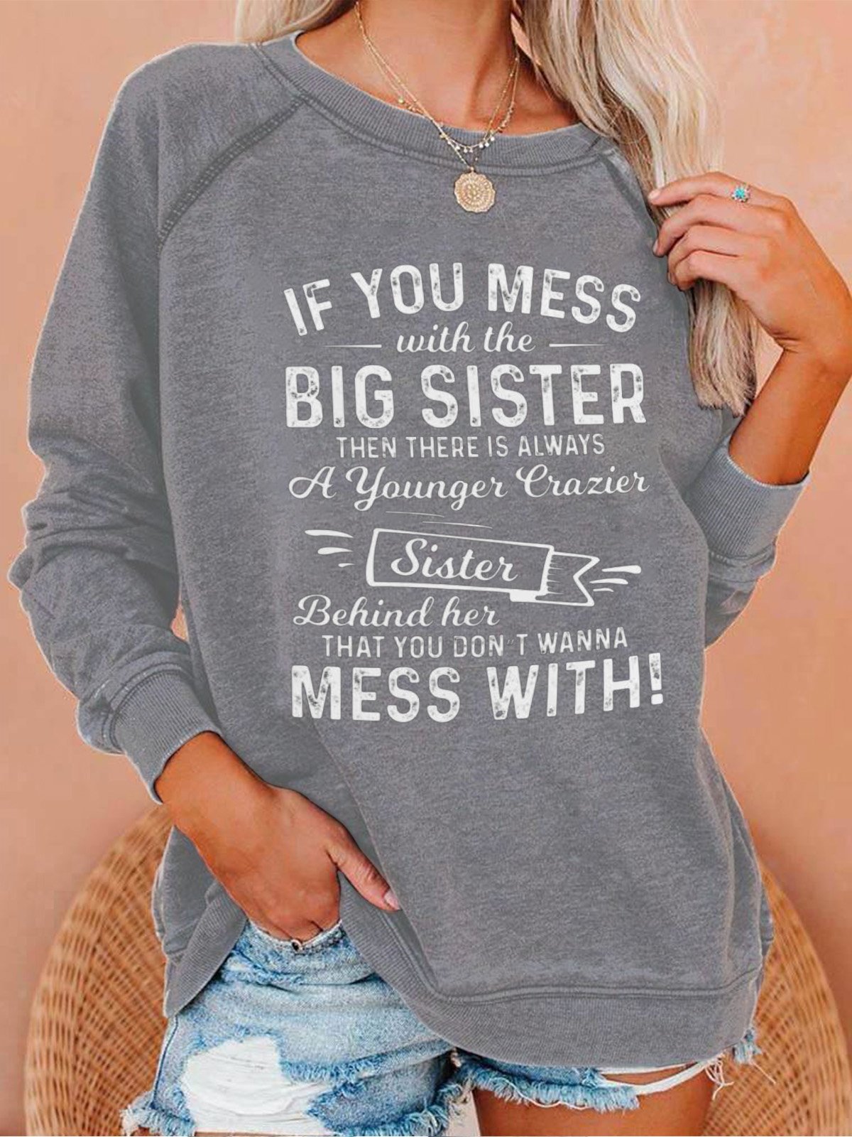 If You Mess Big Sister A Younger Crazier Sister Behind Her Women's Sweatshirts