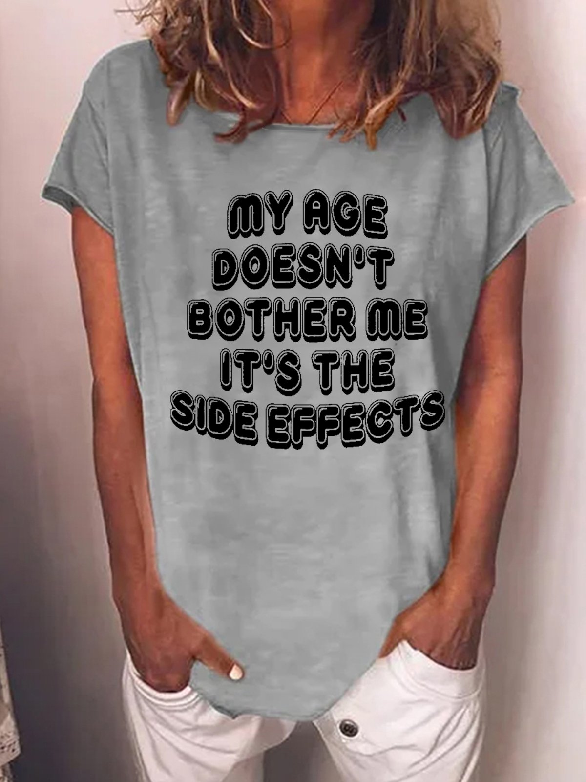 Women Funny Graphic My Age Doesn't Bother Me It's The Side Effects T-Shirt