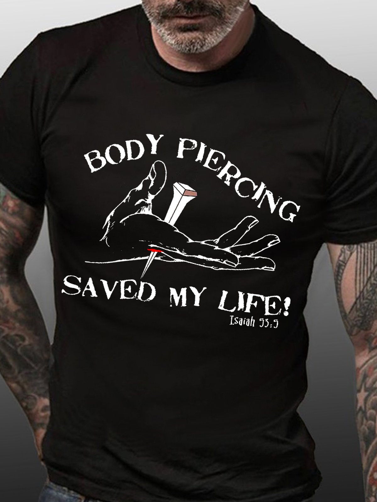 Men Graphic Body Piercing Saved My Life Casual T-Shirt