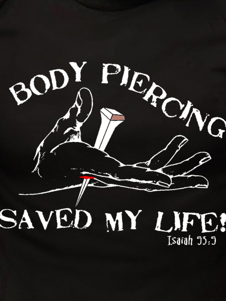 Men Graphic Body Piercing Saved My Life Casual T-Shirt