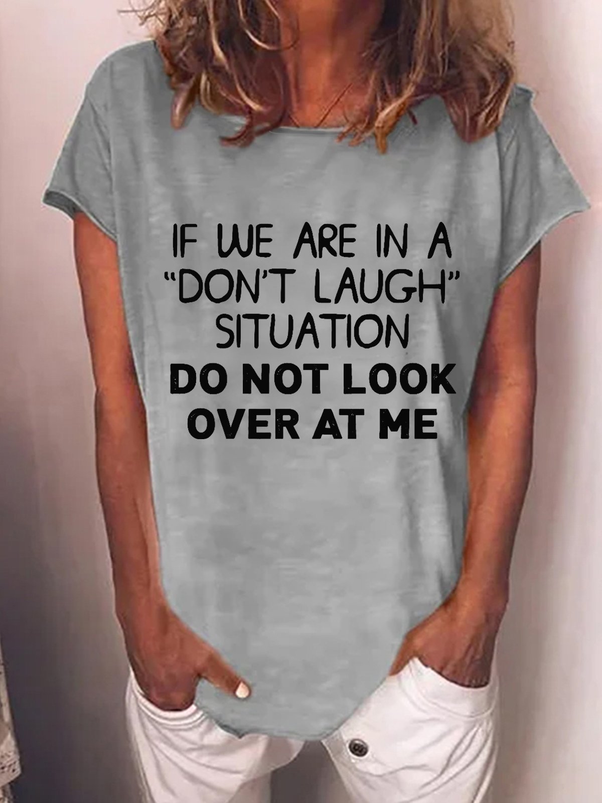 Women Funny Graphic If We Are In A Don't Laugh Situation Loose T-Shirt