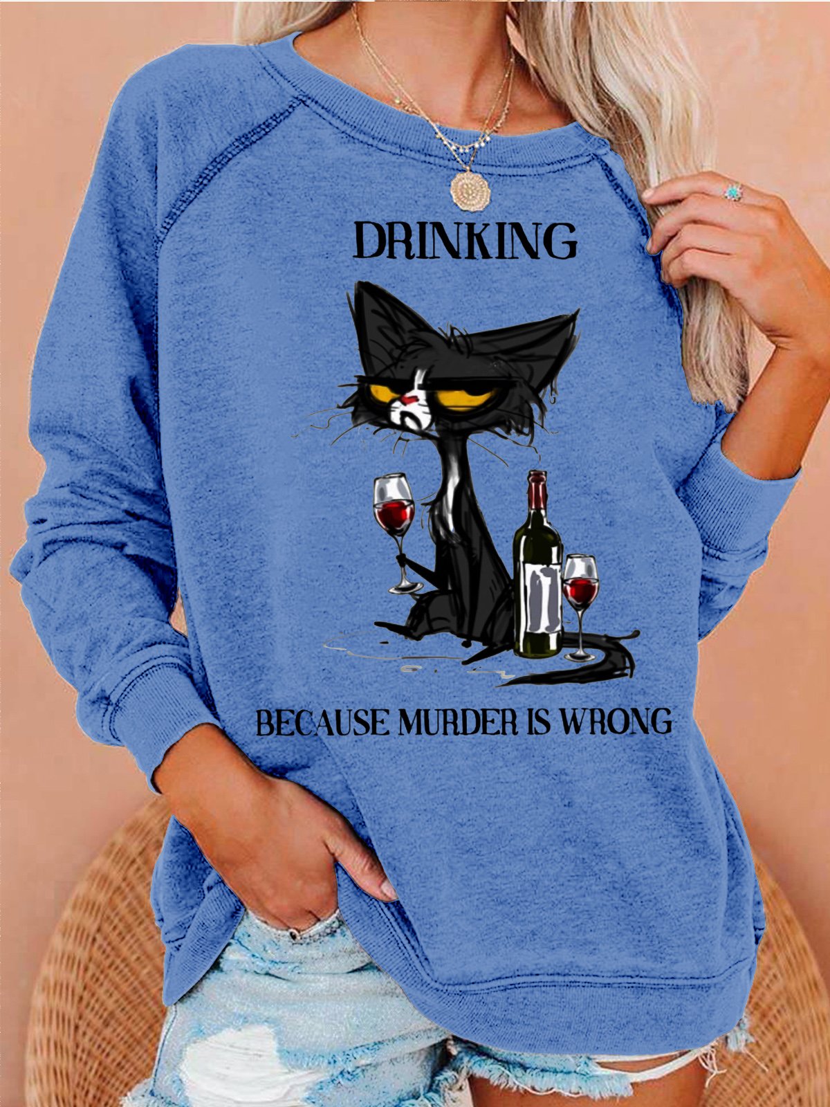 Womens Funny Alcohol Drink Because Muder Is Wrong Sweatshirt