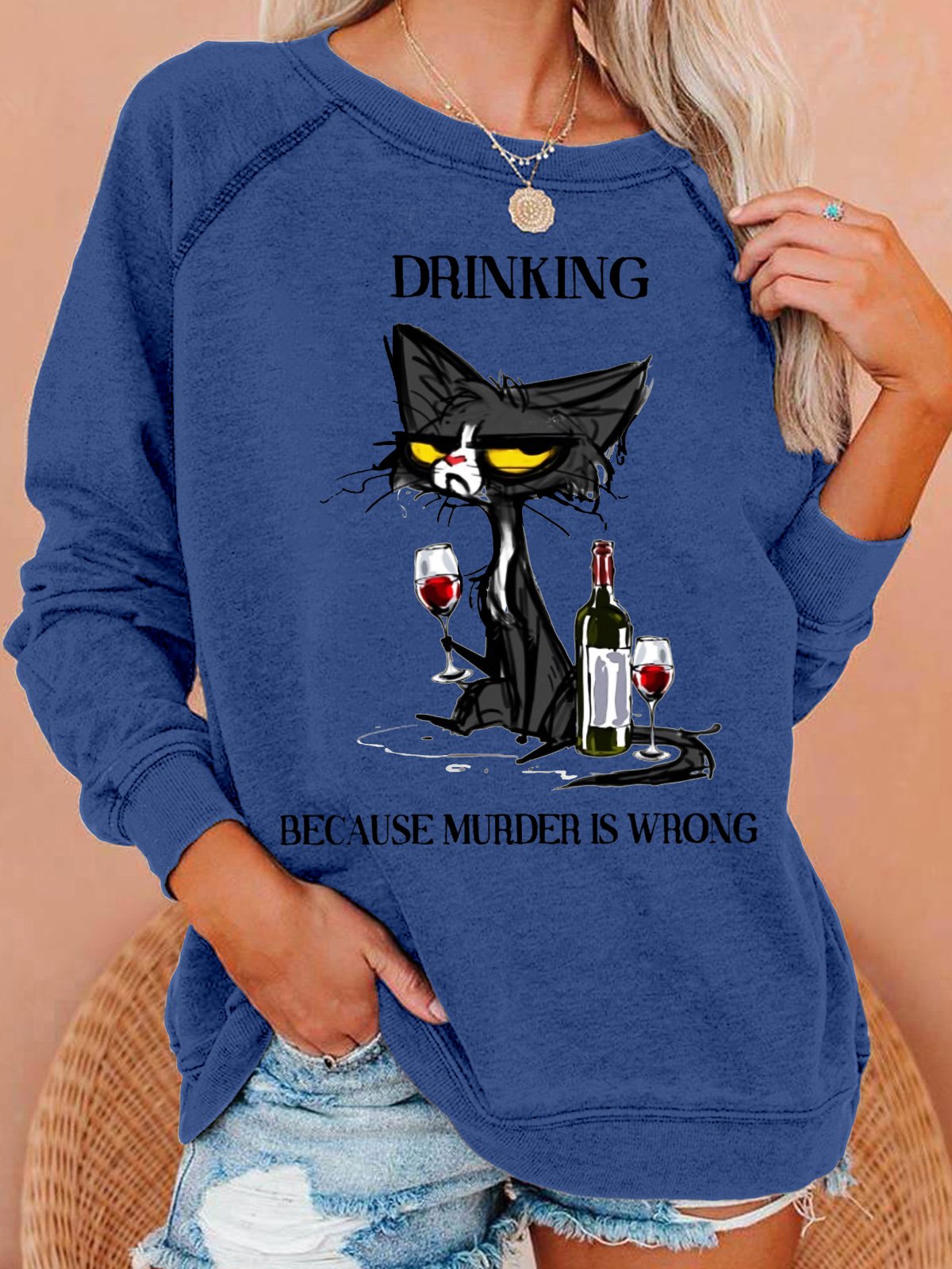 Womens Funny Alcohol Drink Because Muder Is Wrong Sweatshirt