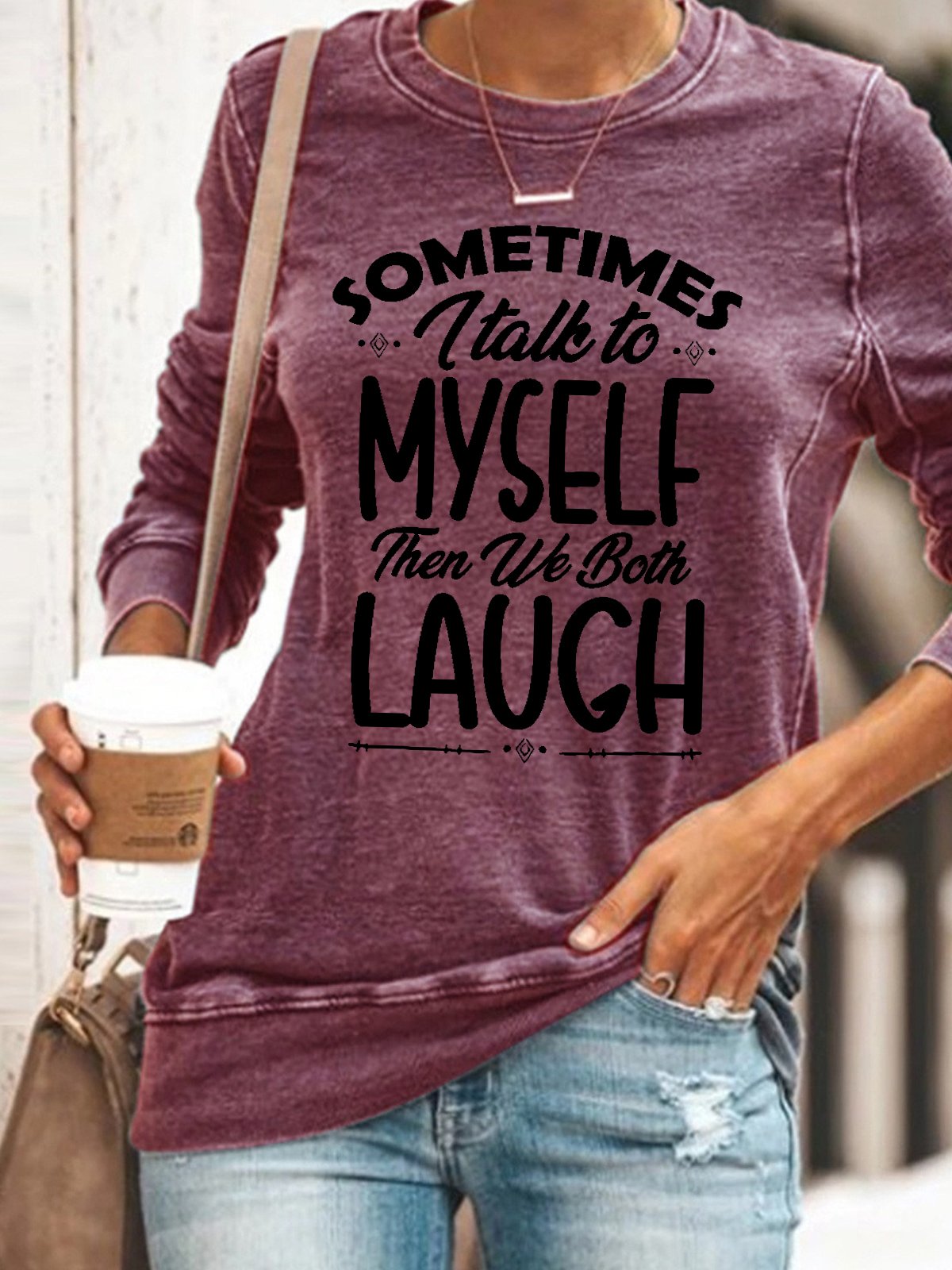 Women Funny quote Sometimes I Talk To Myself Then We Both Laugh Sweatshirt