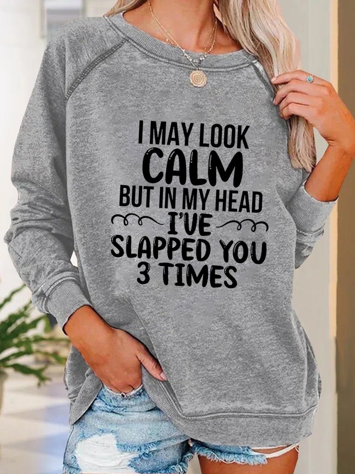 Women Funny I May Look Calm Simple Sweatshirt