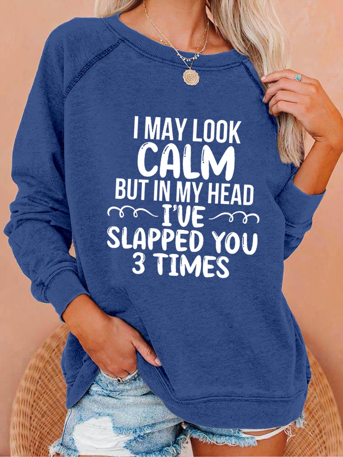 Women Funny I May Look Calm Simple Sweatshirt