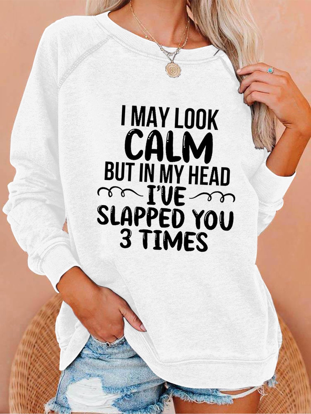 Women Funny I May Look Calm Simple Sweatshirt