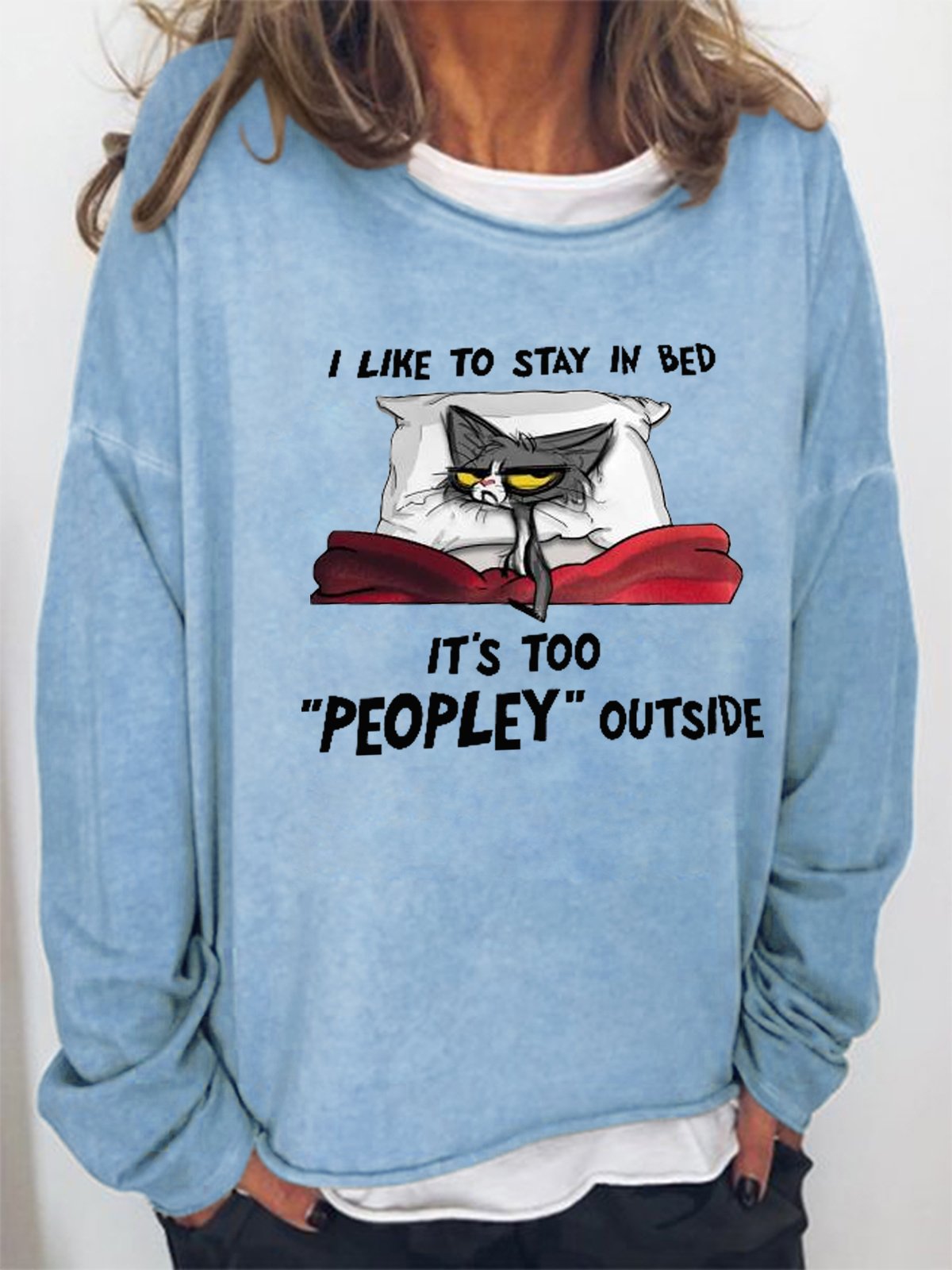 Women Funny Graphic Black Cat I Like To Stay In Bed It’s Too Peopley Outside Simple Sweatshirt