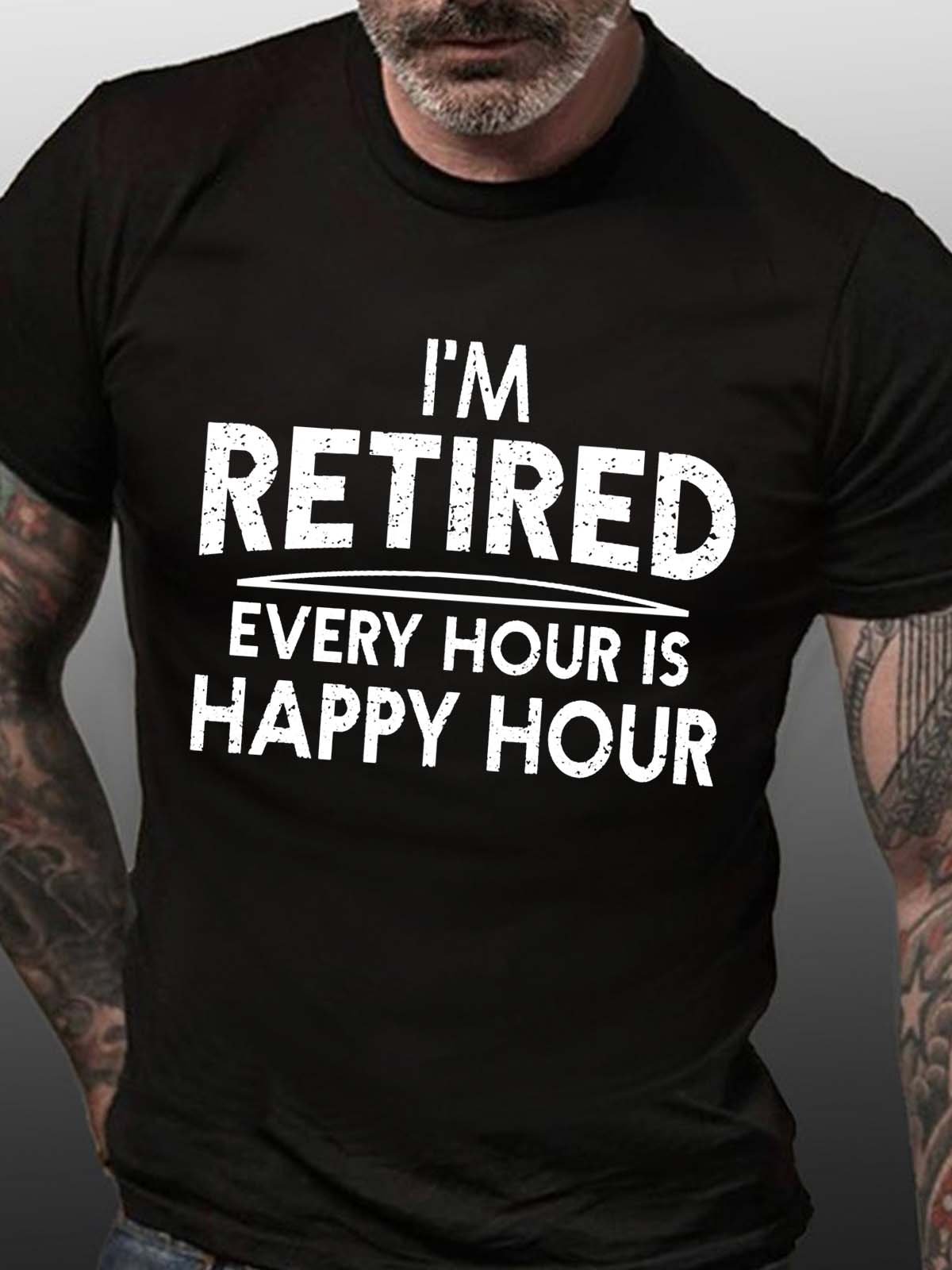 Men Retired Happy Hour Letters Fit Casual Cotton T-Shirt