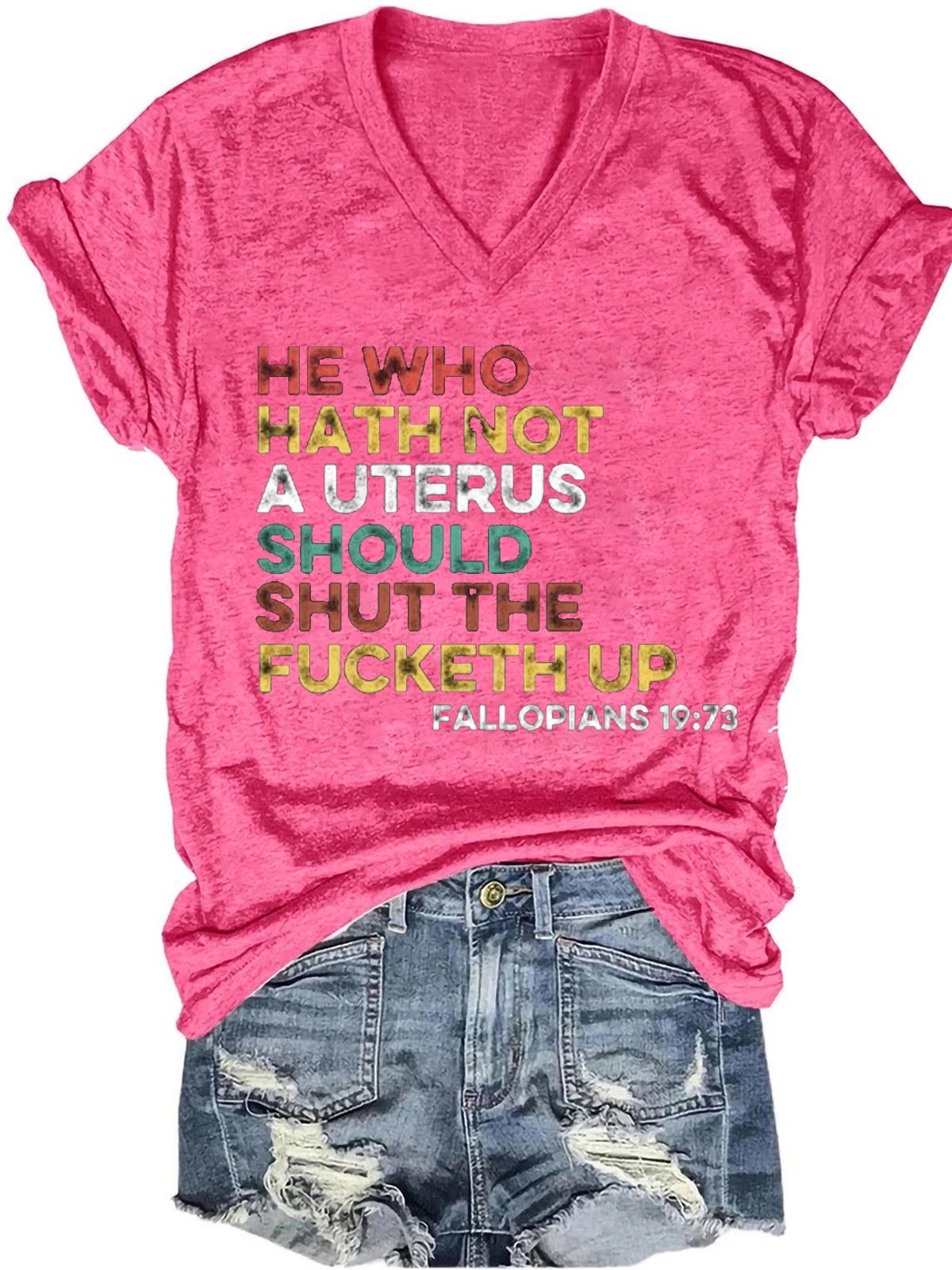 Womens He Who Hath Not A Uterus Should Shut The Fucketh Up - Fallopians 19:73 T-Shirt