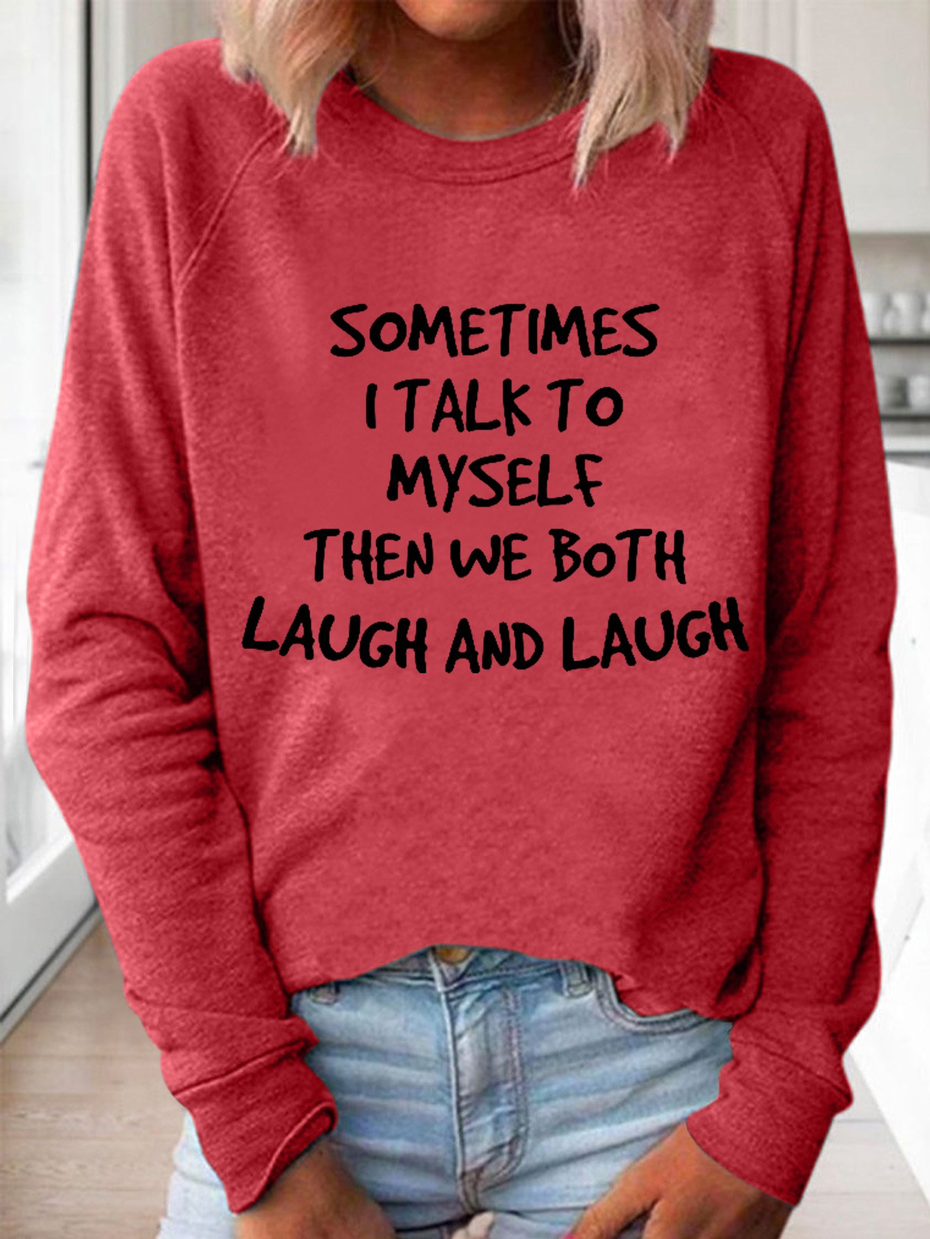 Women Funny Sometimes I Talk to Myself  Text Letters Sweatshirt