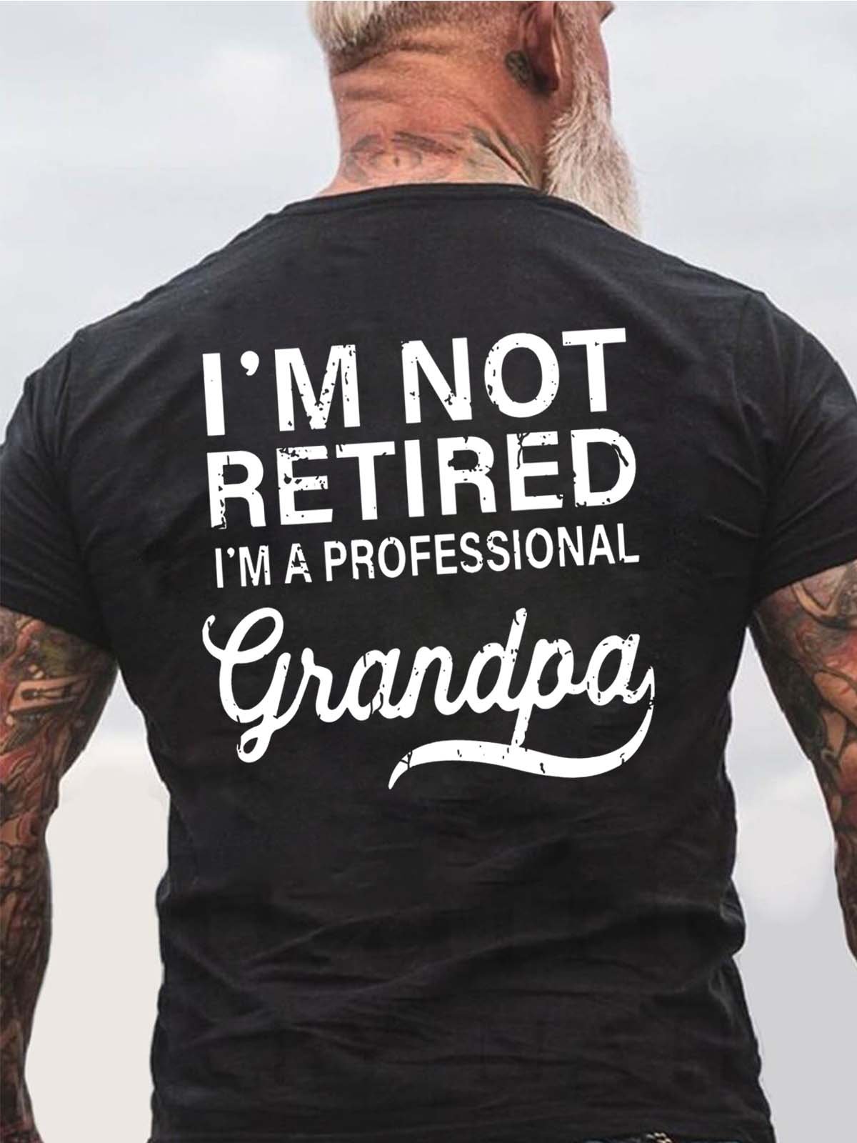 Men Retired Professional Grandpa Family Loose T-Shirt