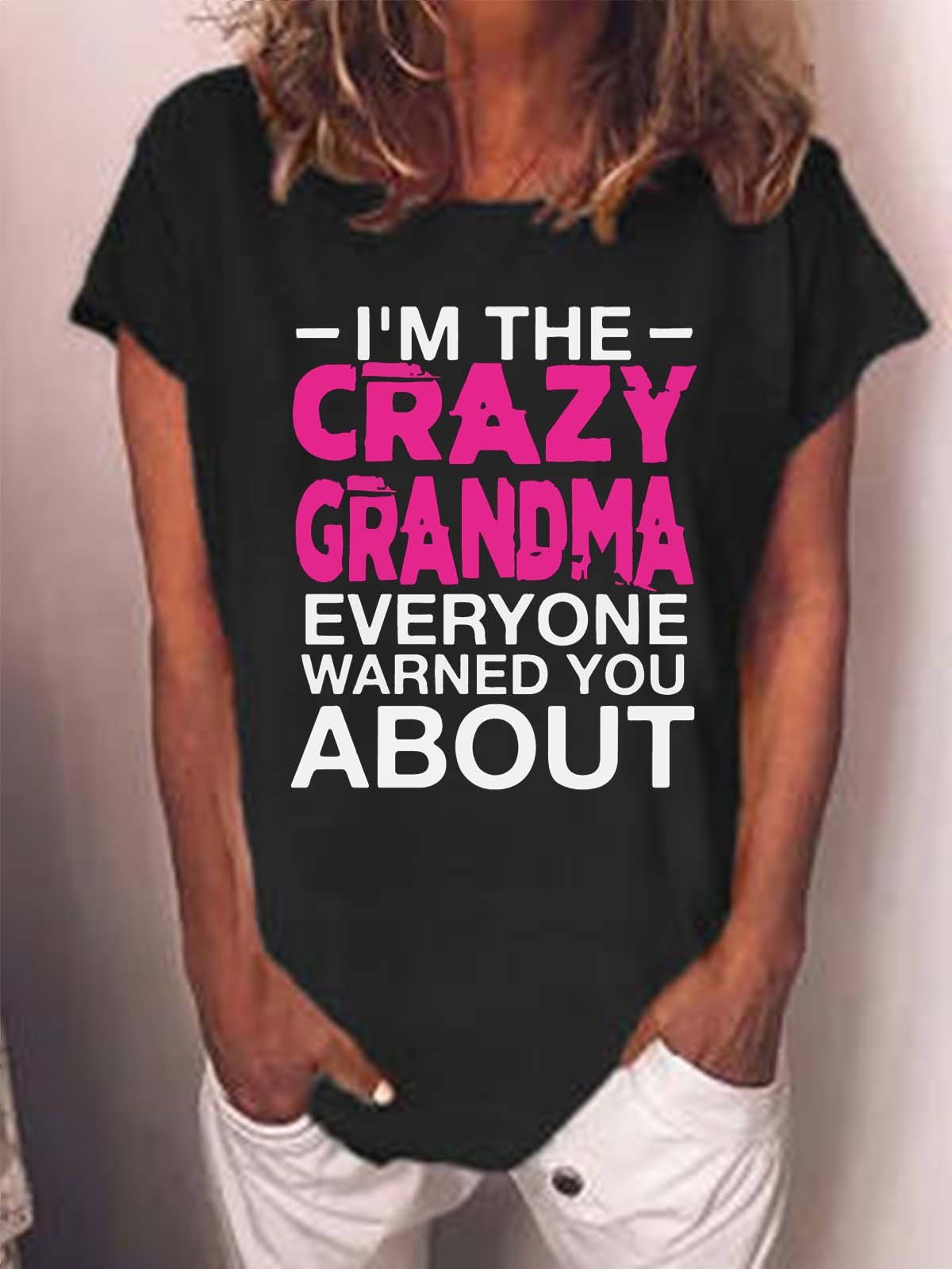 Women Crazy Grandma Warned Text Letters T-Shirt