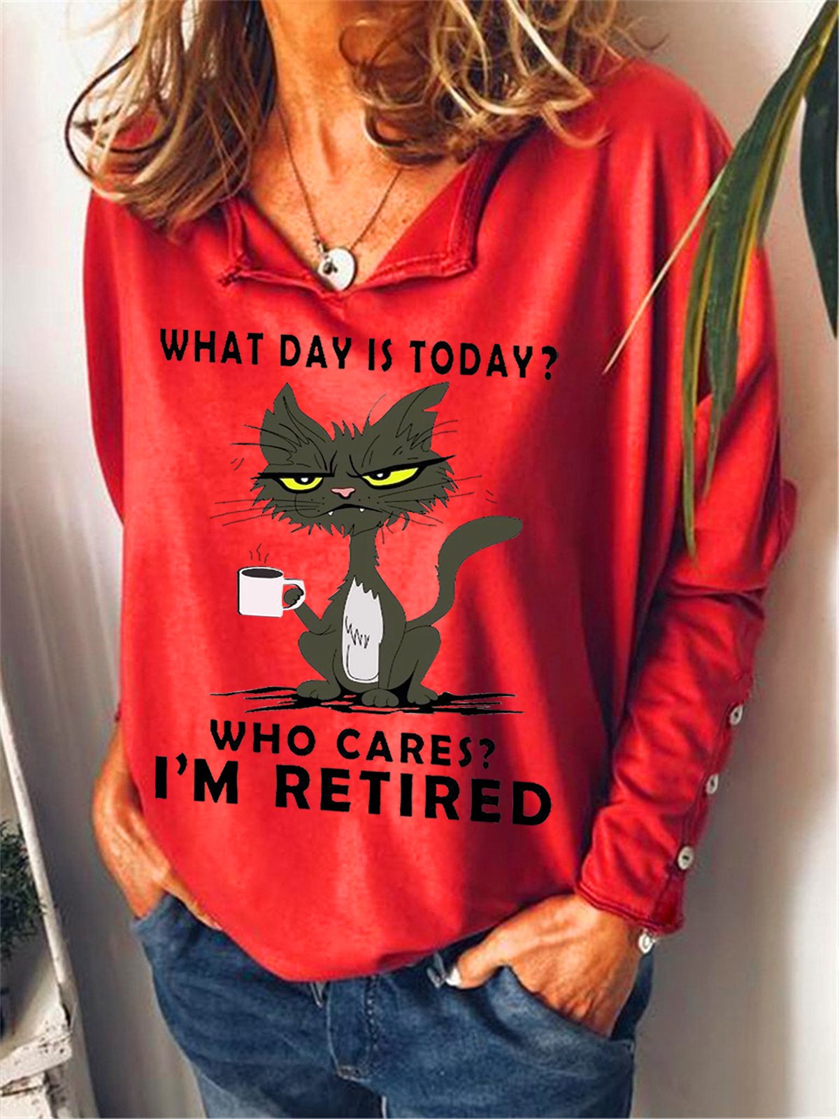 Women Funny What Day Is Today Who Cares I‘m Retired Black Cat Text Letters Sweatshirt