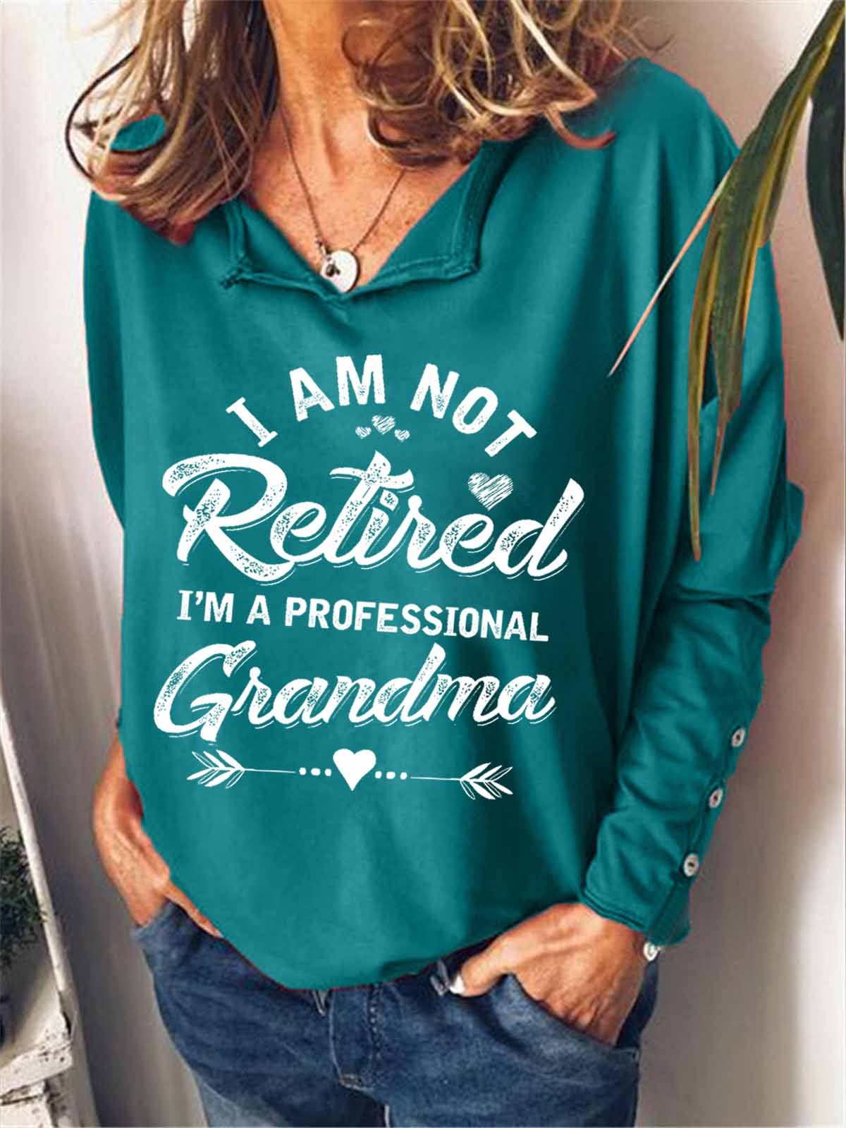 Women's I Am Not Retired I Am A Professional Grandma Funny Text Letters Sweatshirt