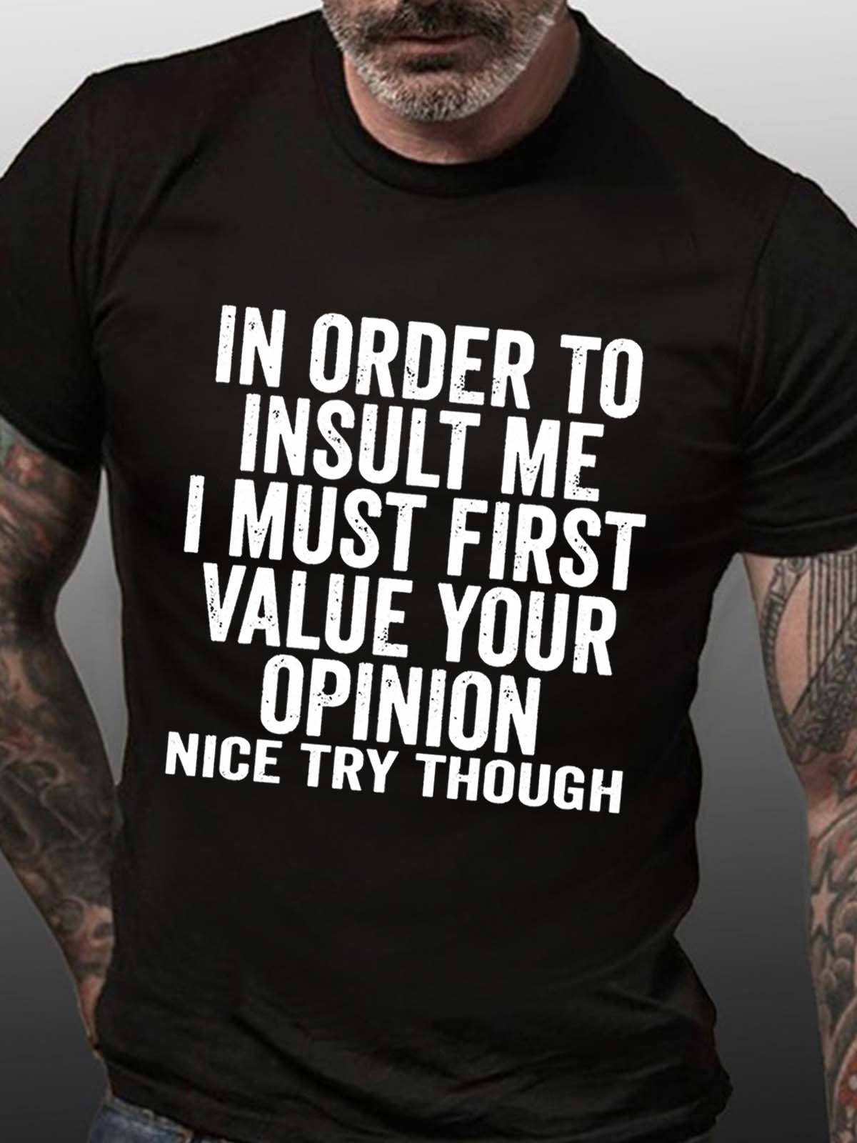 Men First Value Your Opinion Nice Try Letters Cotton Fit Casual T-shirt