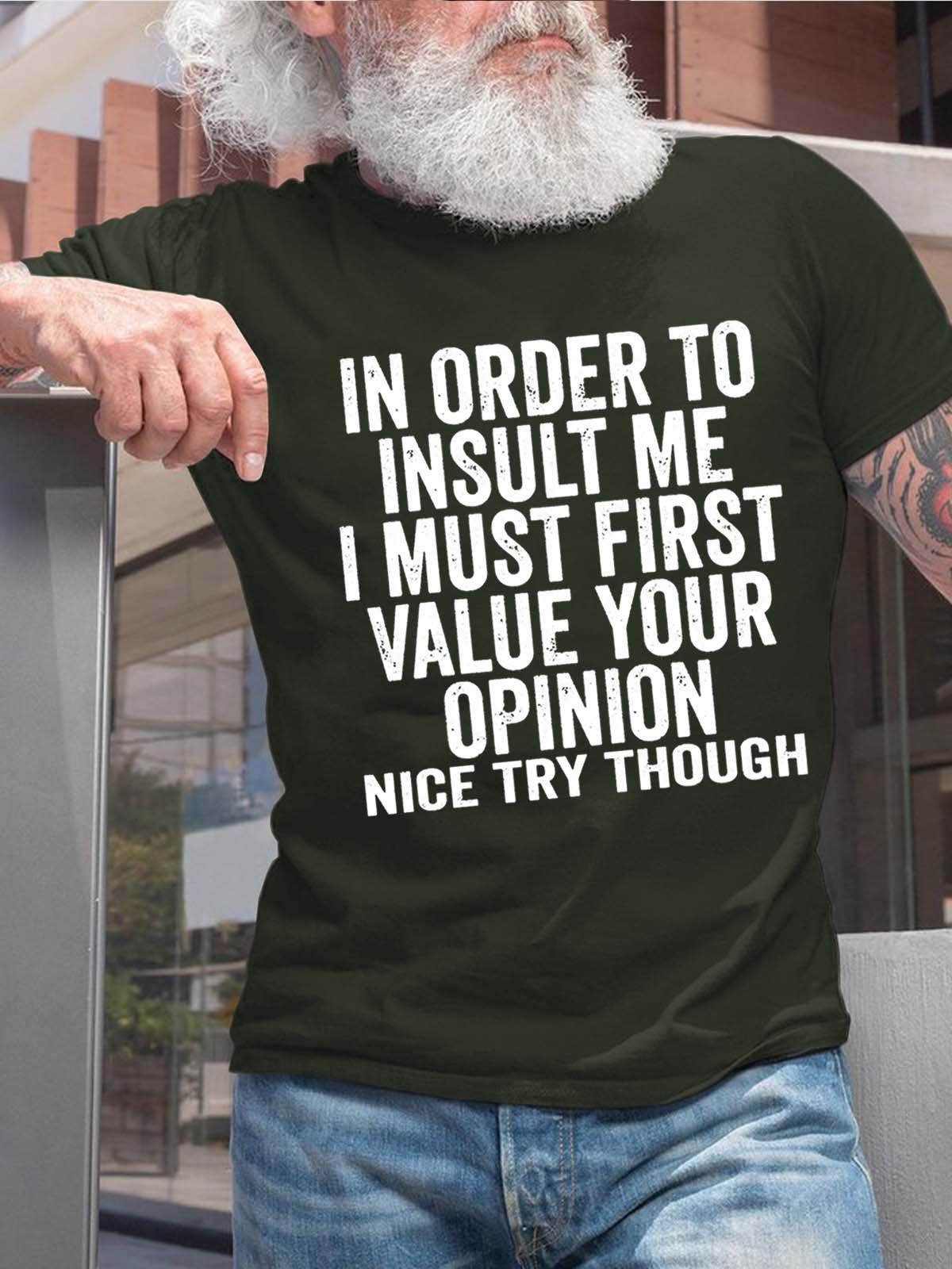 Men First Value Your Opinion Nice Try Letters Cotton Fit Casual T-shirt