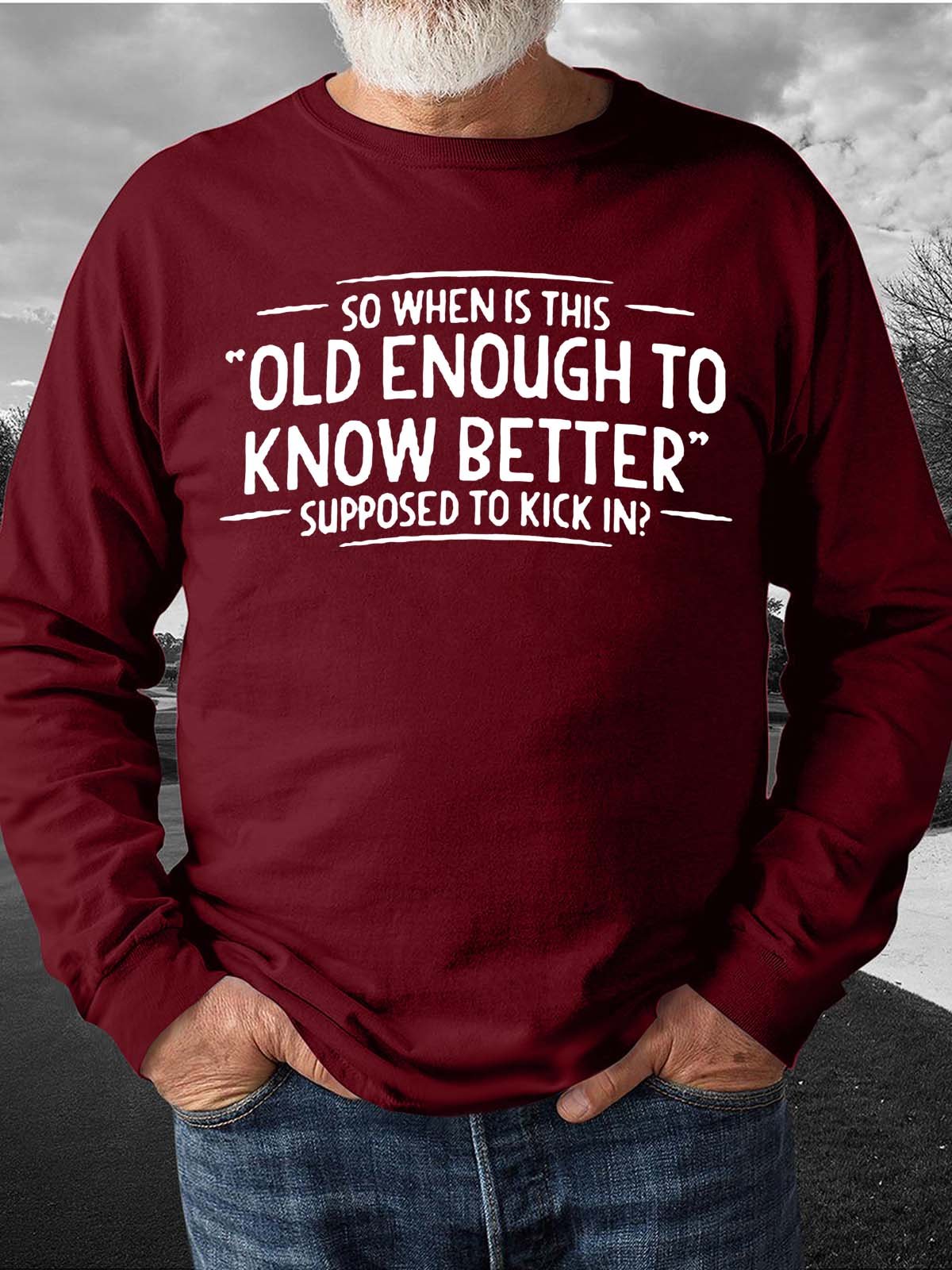 Men Old Enough To Know Better Crew Neck Regular Fit Casual Sweatshirt