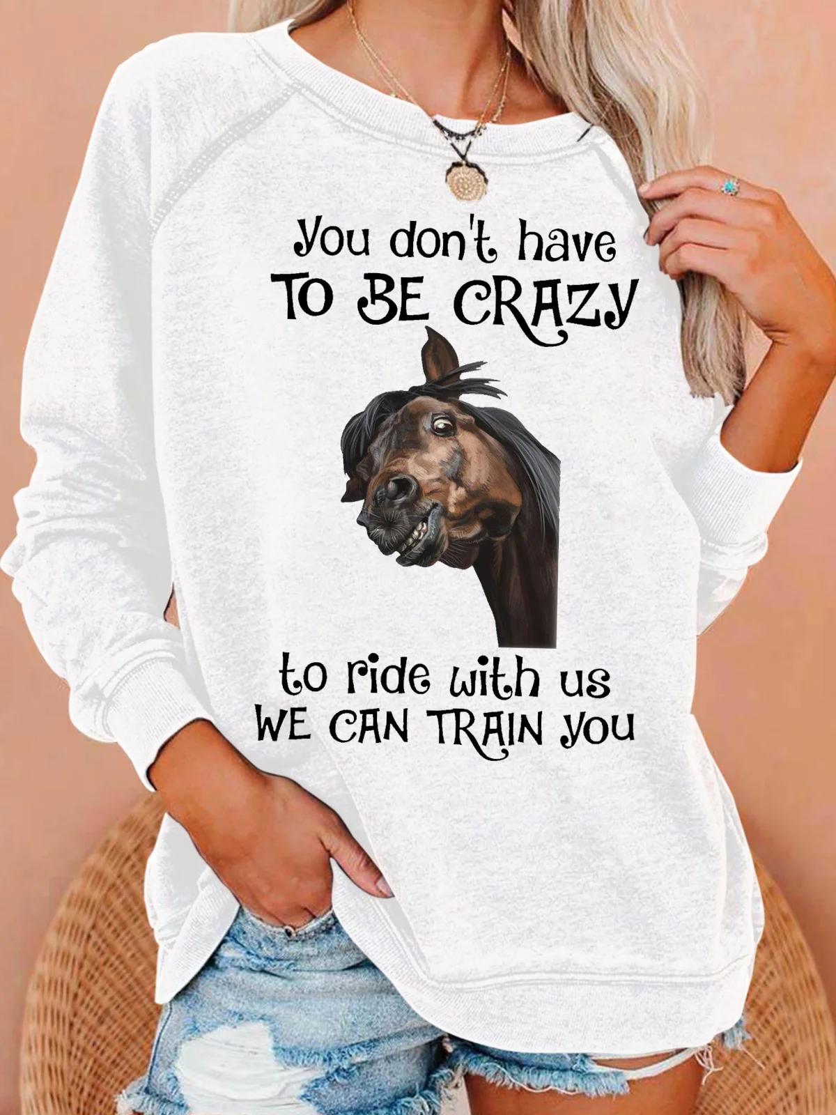 Womens You don’t have to be crazy to ride with us we can train you Letters Crew Neck Sweatshirt