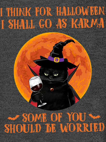 Women Funny I Think For Halloween I Shall Go As Karma Cat Witch Crew Neck Long Sleeve Top