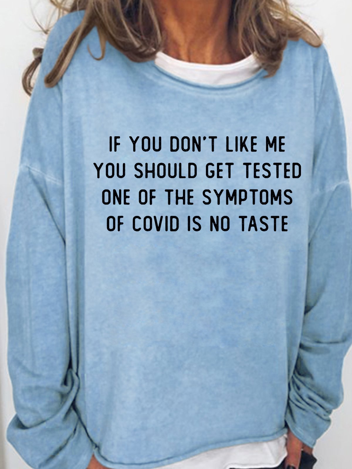 Womens if you don't like me you should get tested one Funny Letters Sweatshirt