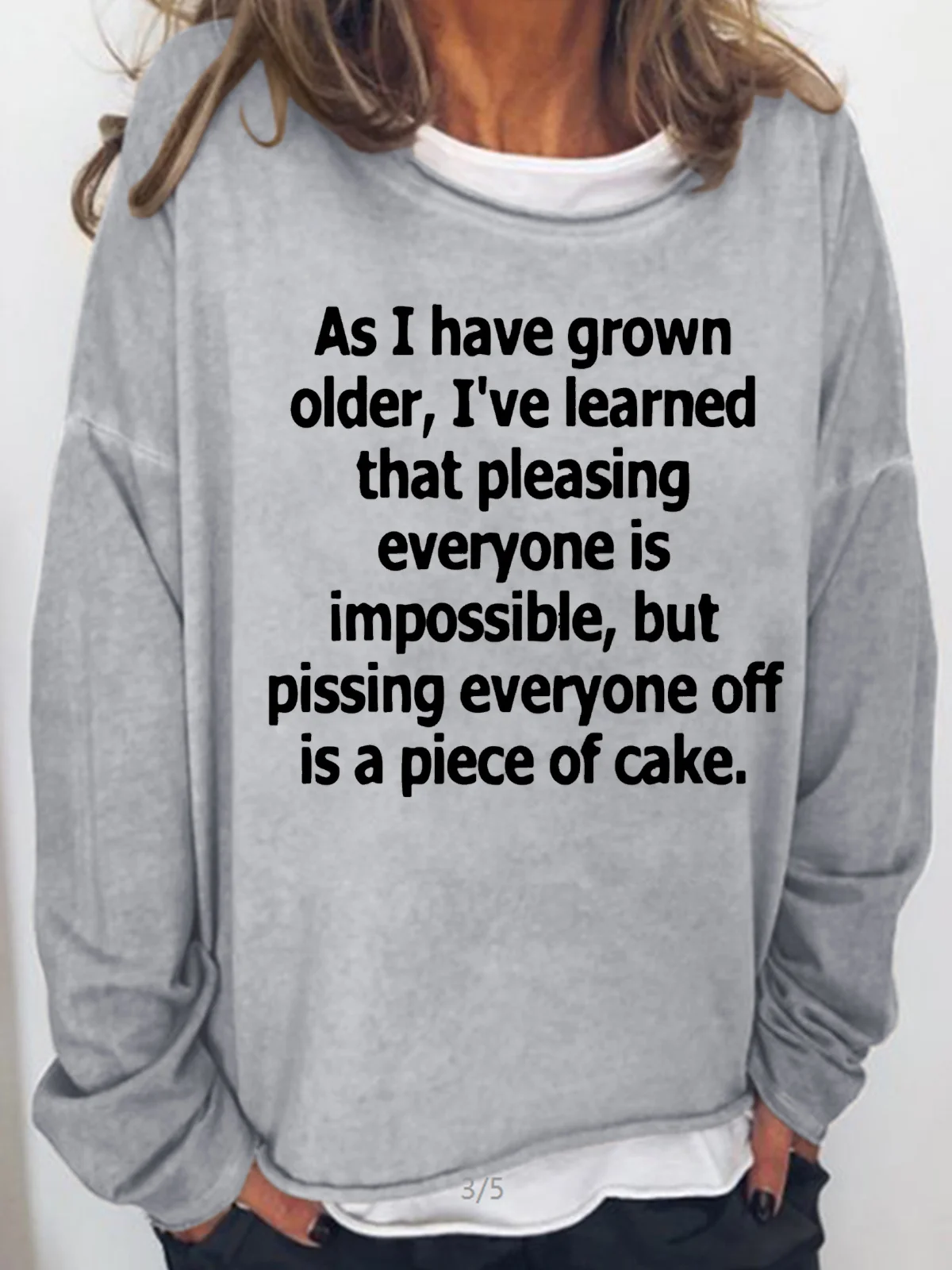 Womens Funny I've Learned That Pleasing Everyone Is Impossible Casual Sweatshirt