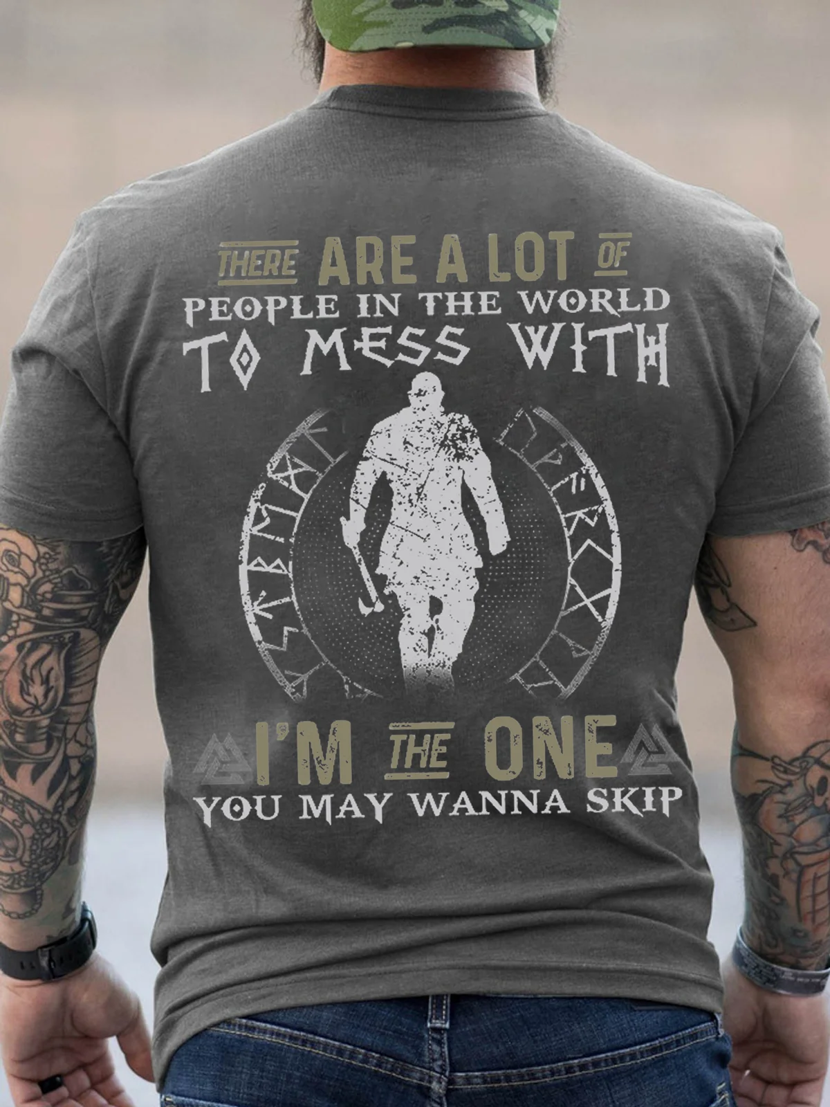 Men There are a lot of people in the world to mess with I m the one you may wanna skip T-Shirt