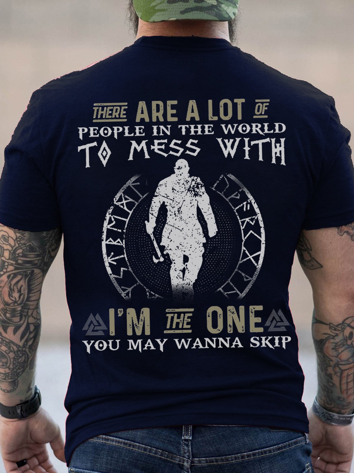 Men There are a lot of people in the world to mess with I m the one you may wanna skip T-Shirt