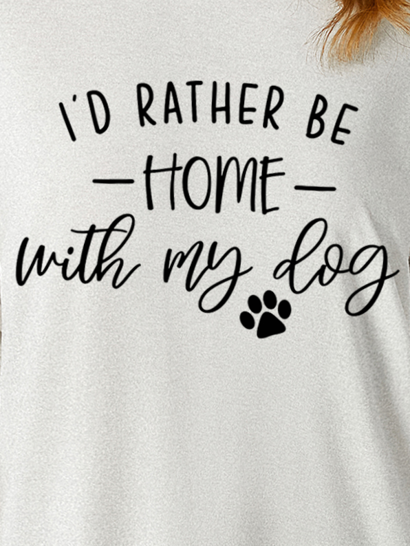 Women Dog lover I'd rather be home with my dog  Simple Cotton-Blend Top