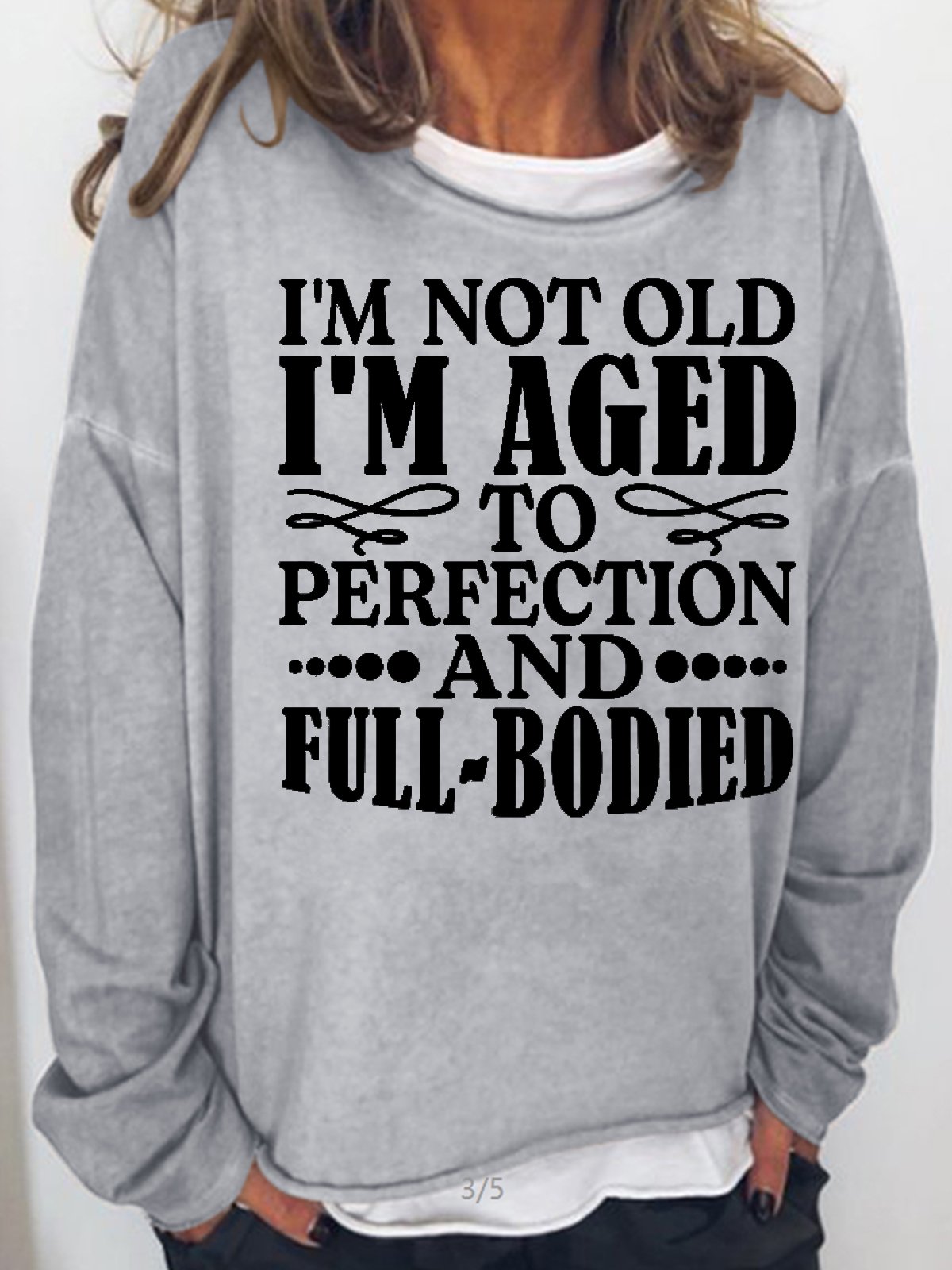 Womens Funny I'm Not Old Letters Casual Sweatshirt