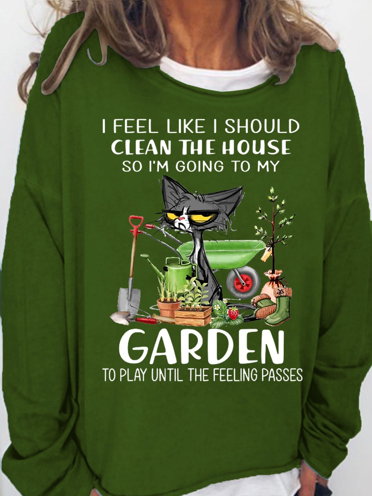 Womens I feel like I should clean the house to my garden Cat funny Casual Sweatshirt
