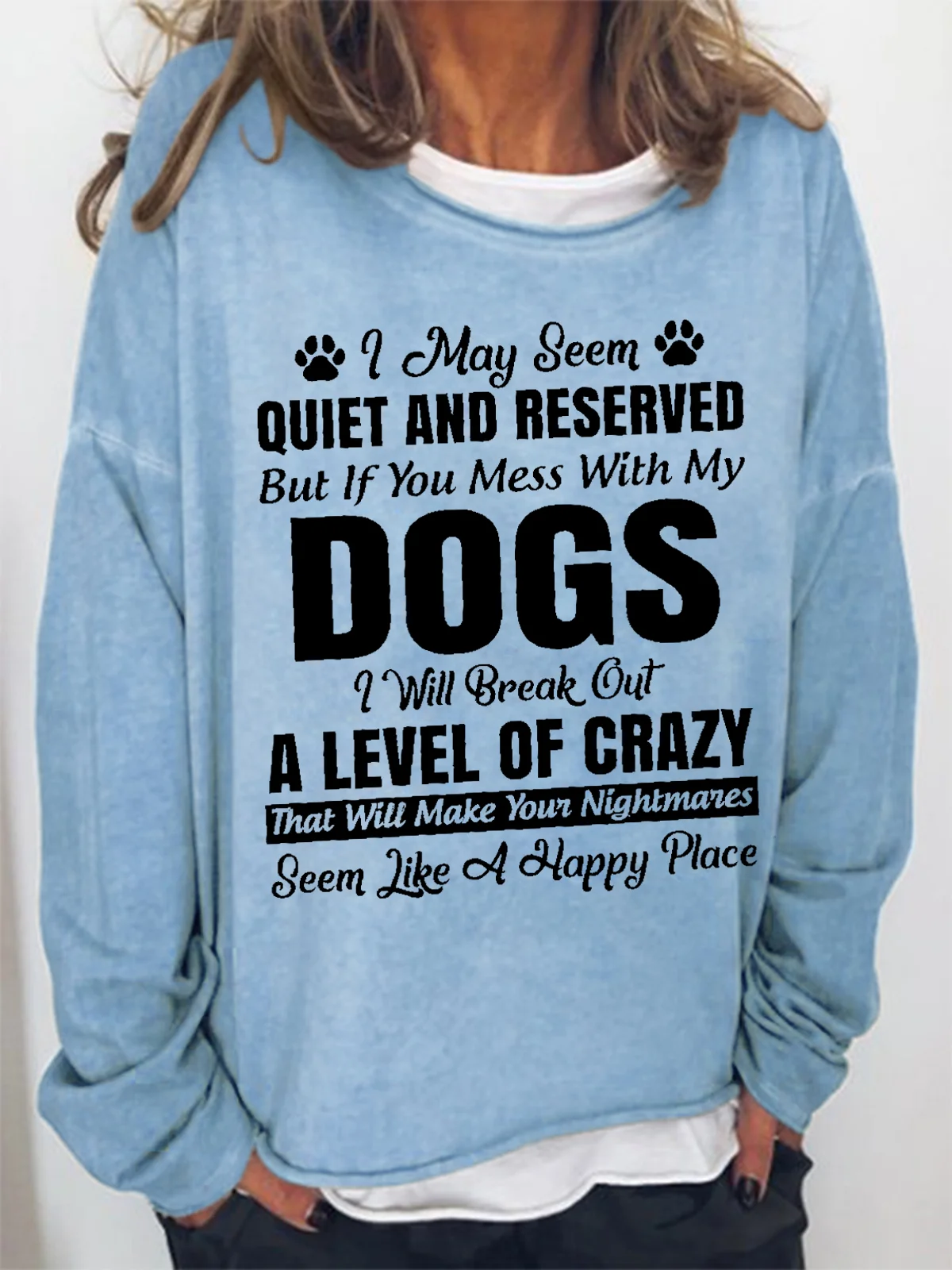 Women‘s Dog Person I May Seem Quiet And Reserved Simple Sweatshirt