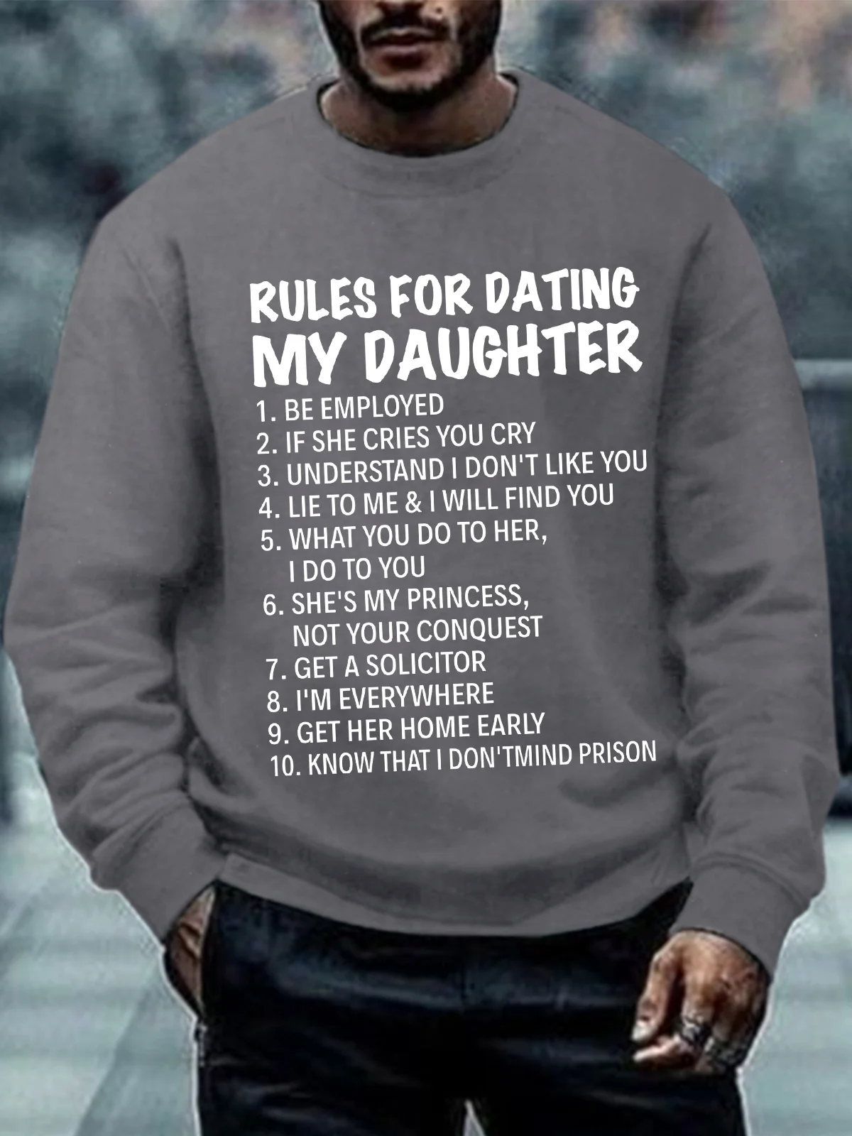 Men Funny Saying Rules For Dating My Daughter Text Letters Crew Neck Loose Sweatshirt