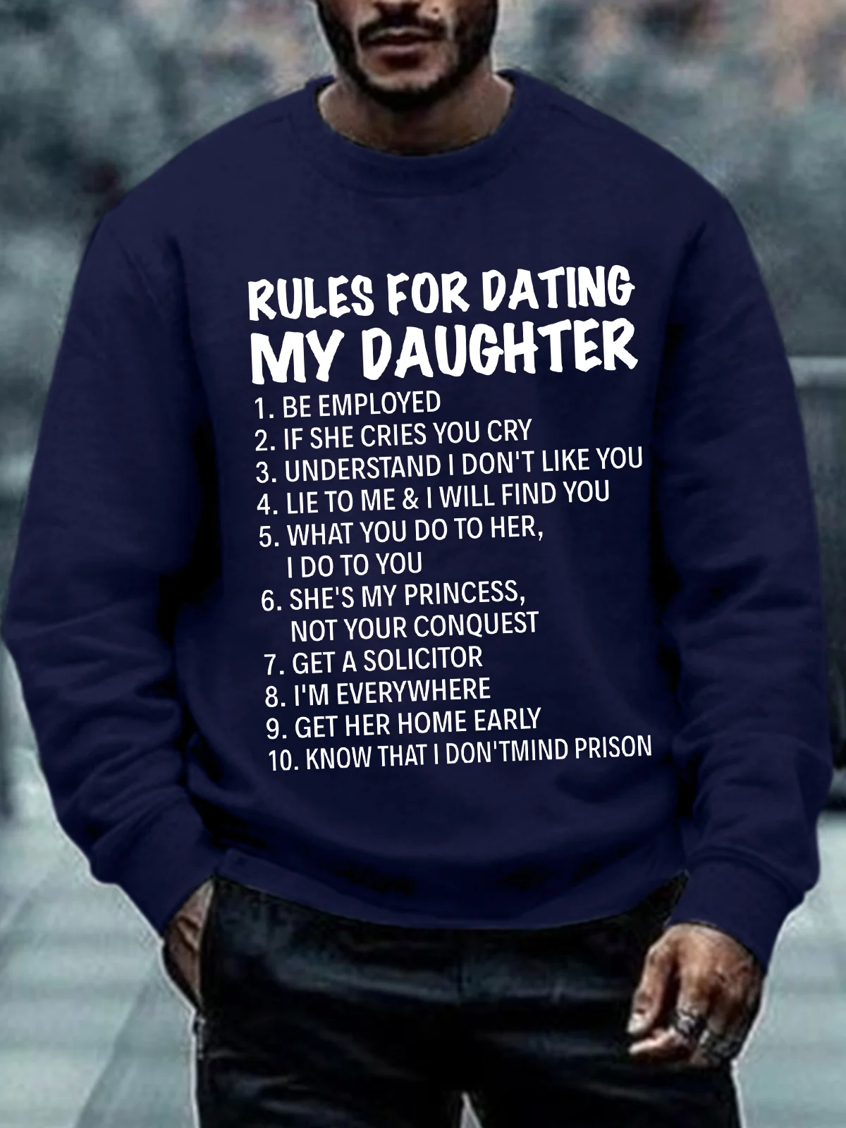 Men Funny Saying Rules For Dating My Daughter Text Letters Crew Neck Loose Sweatshirt