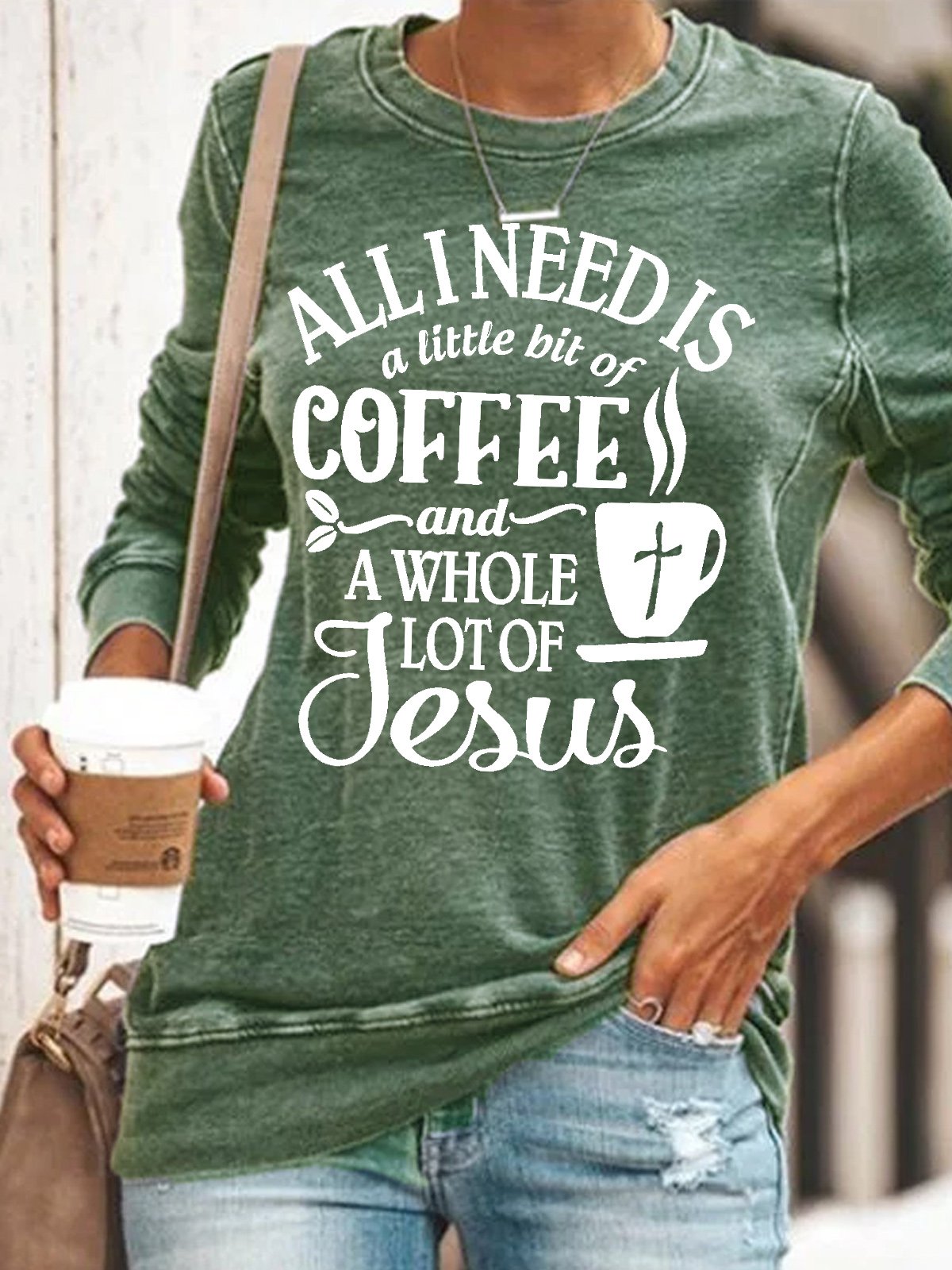 Womens All I Need Is A Little Bit Of Coffee And A Whole Lot Of Jesus Crew Neck Sweatshirt