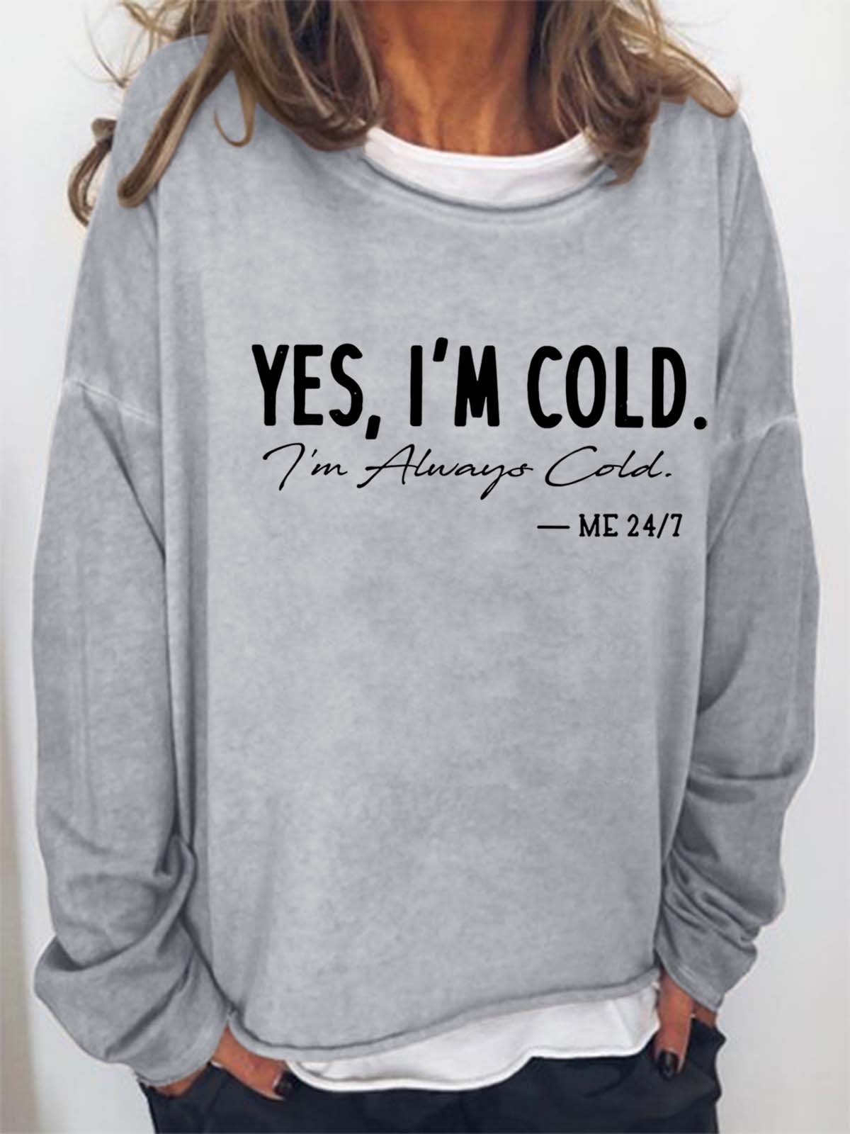 Women's I'm Cold Letters Loose Crew Neck Sweatshirt | lilicloth